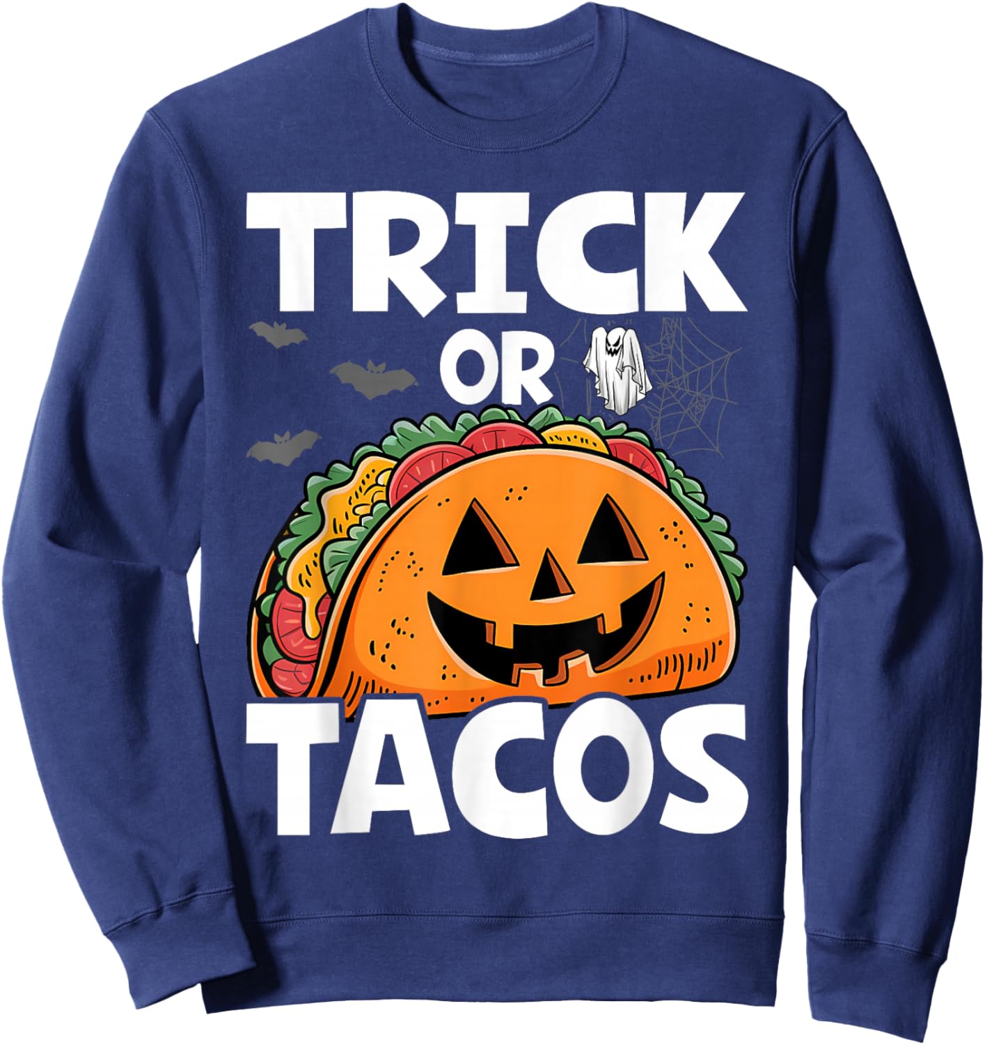 Halloween Trick Or Tacos Mexican Food Costume Men Women Kids Sweatshirt - Sweatshirt | Navy