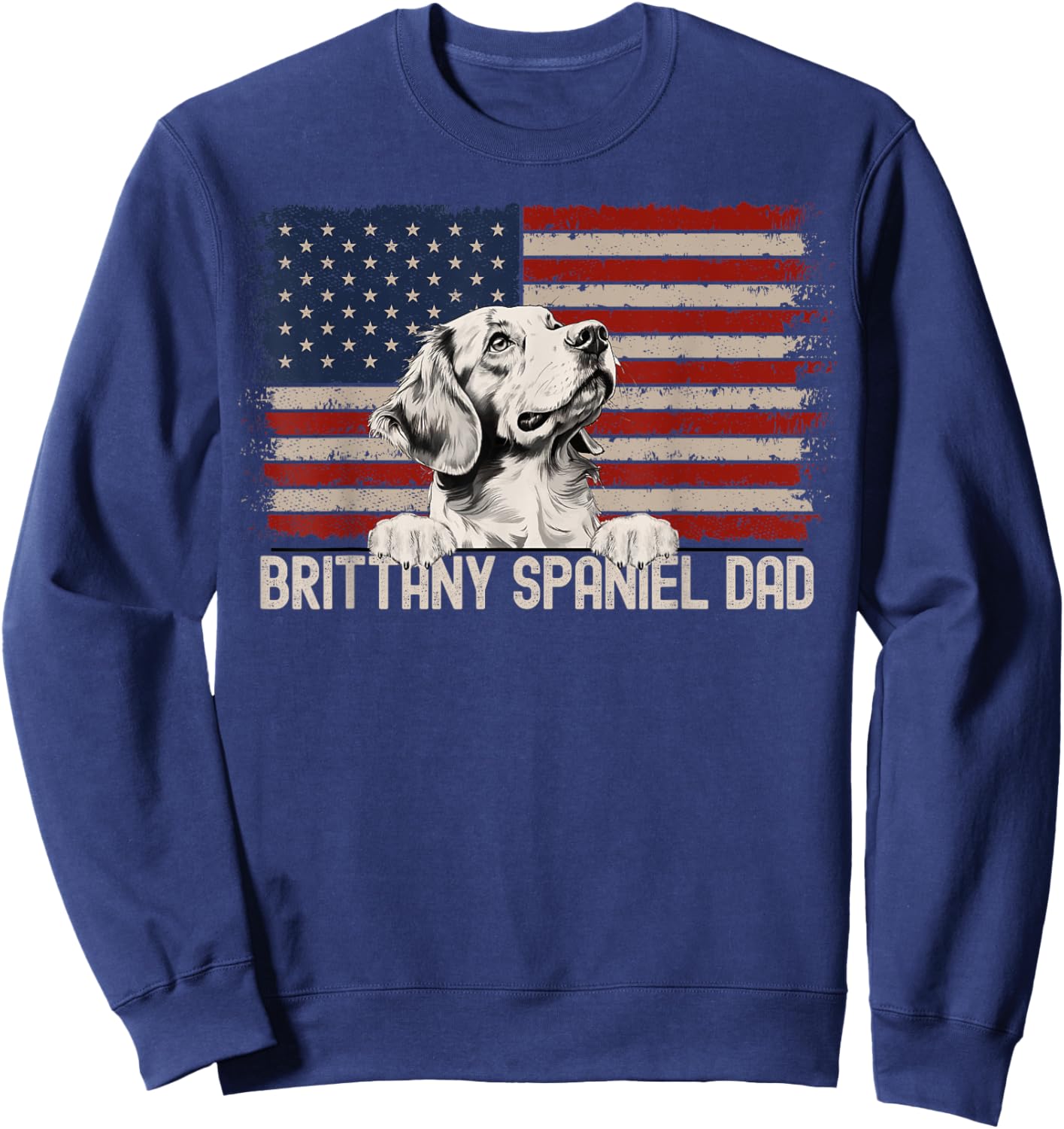 Best Dog Dad Ever American Flag - Brittany Spaniel Dad Sweatshirt - Sweatshirt | Navy