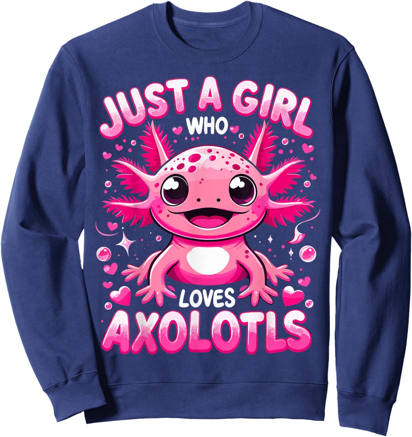 Axolotl Girls Just A Girl Who Loves Axolotls Sweatshirt - Sweatshirt | Navy