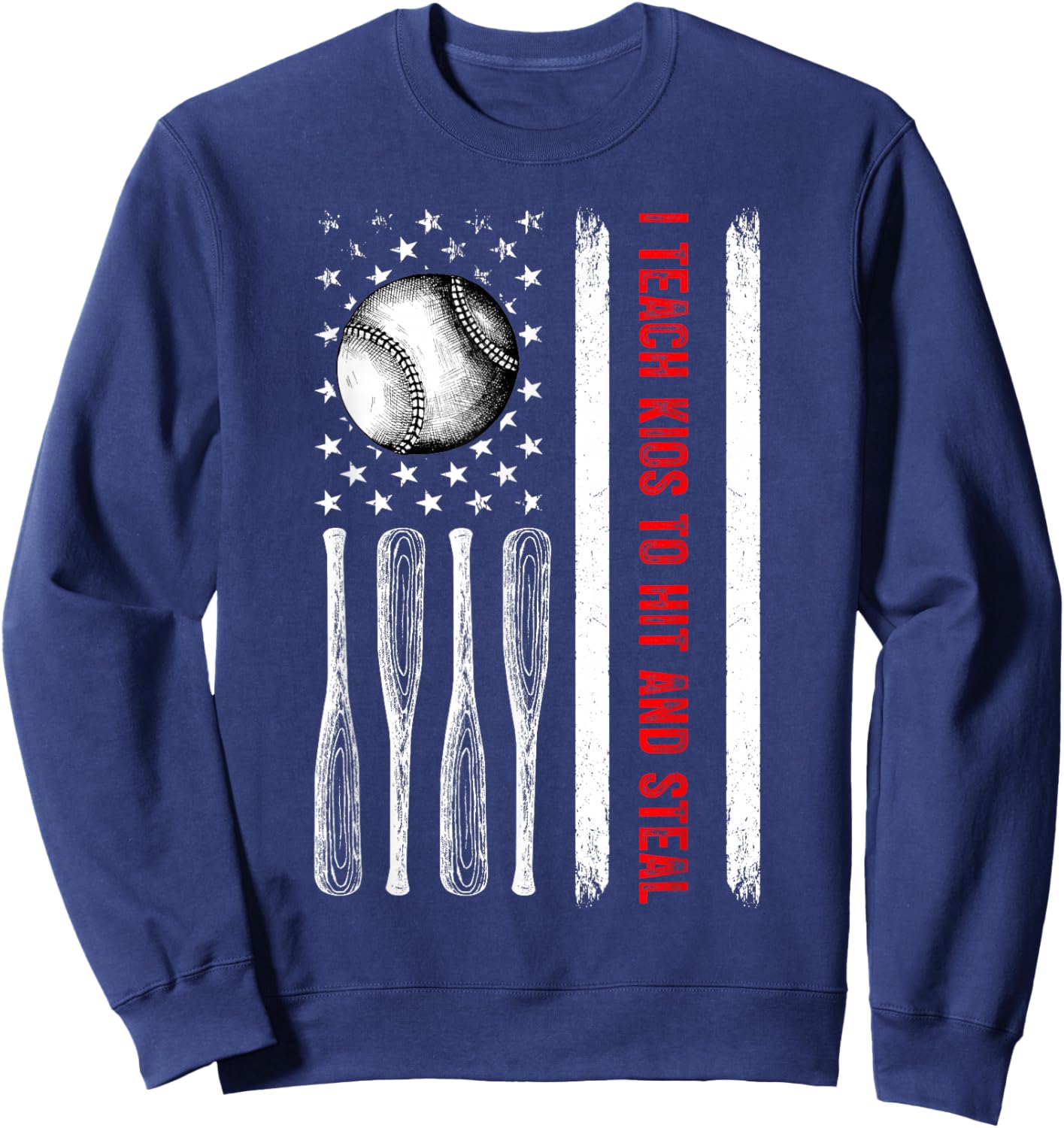 I Teach Kids to Hit and Steal - Baseball Coach Softball Dad Sweatshirt - Sweatshirt | Navy