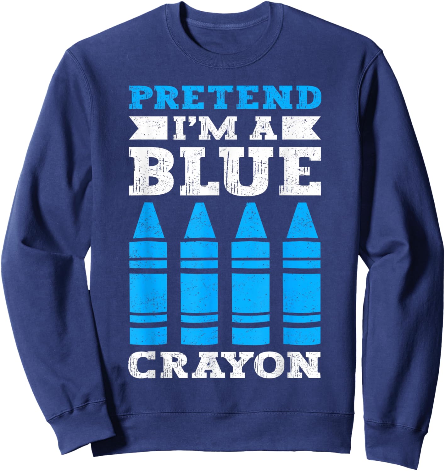 Pretend Im A Blue Crayon Sweatshirt - Sweatshirt | Navy