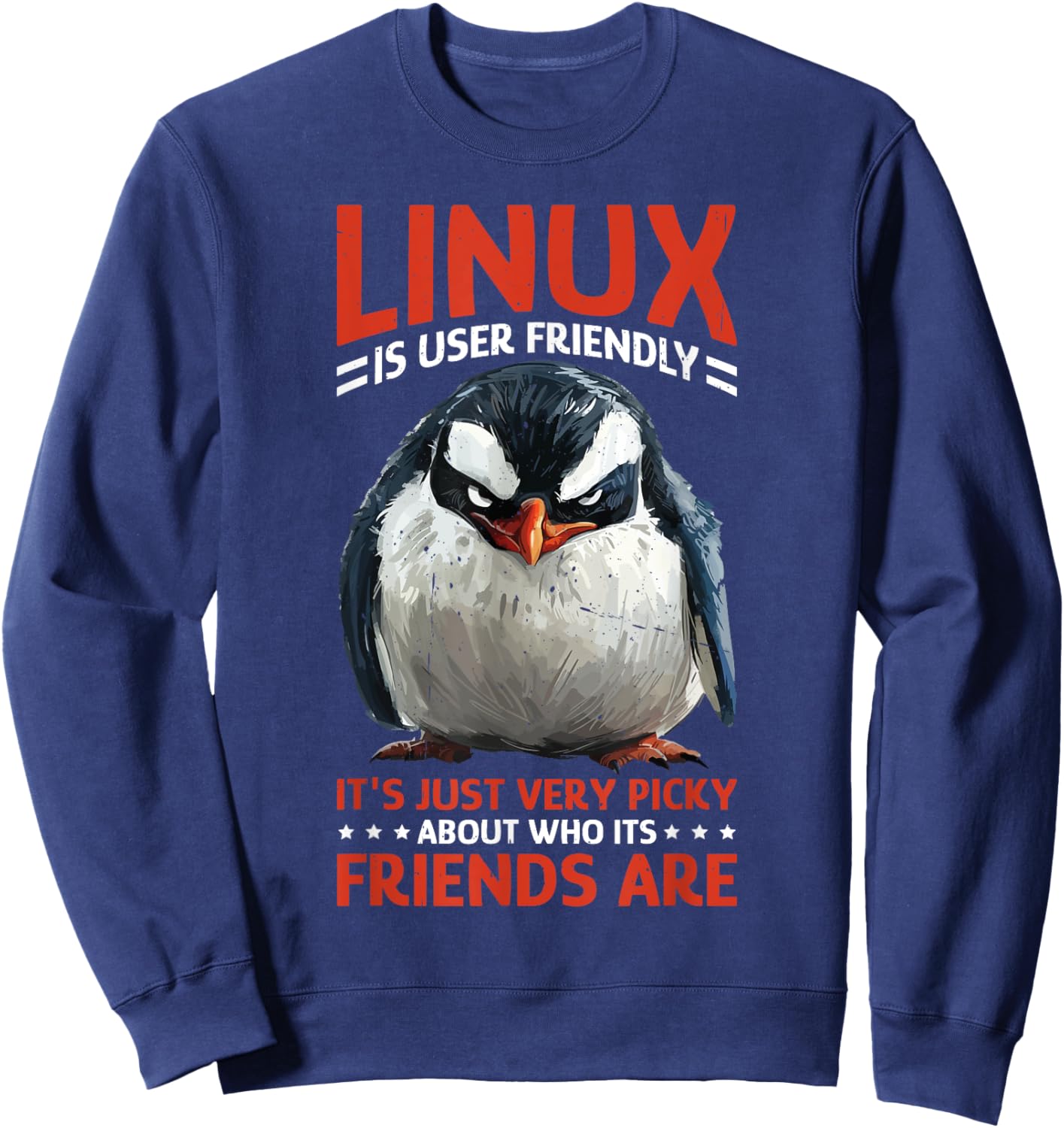 Linux Is User-Friendly Just Picky About Friends Sweatshirt - Sweatshirt | Navy