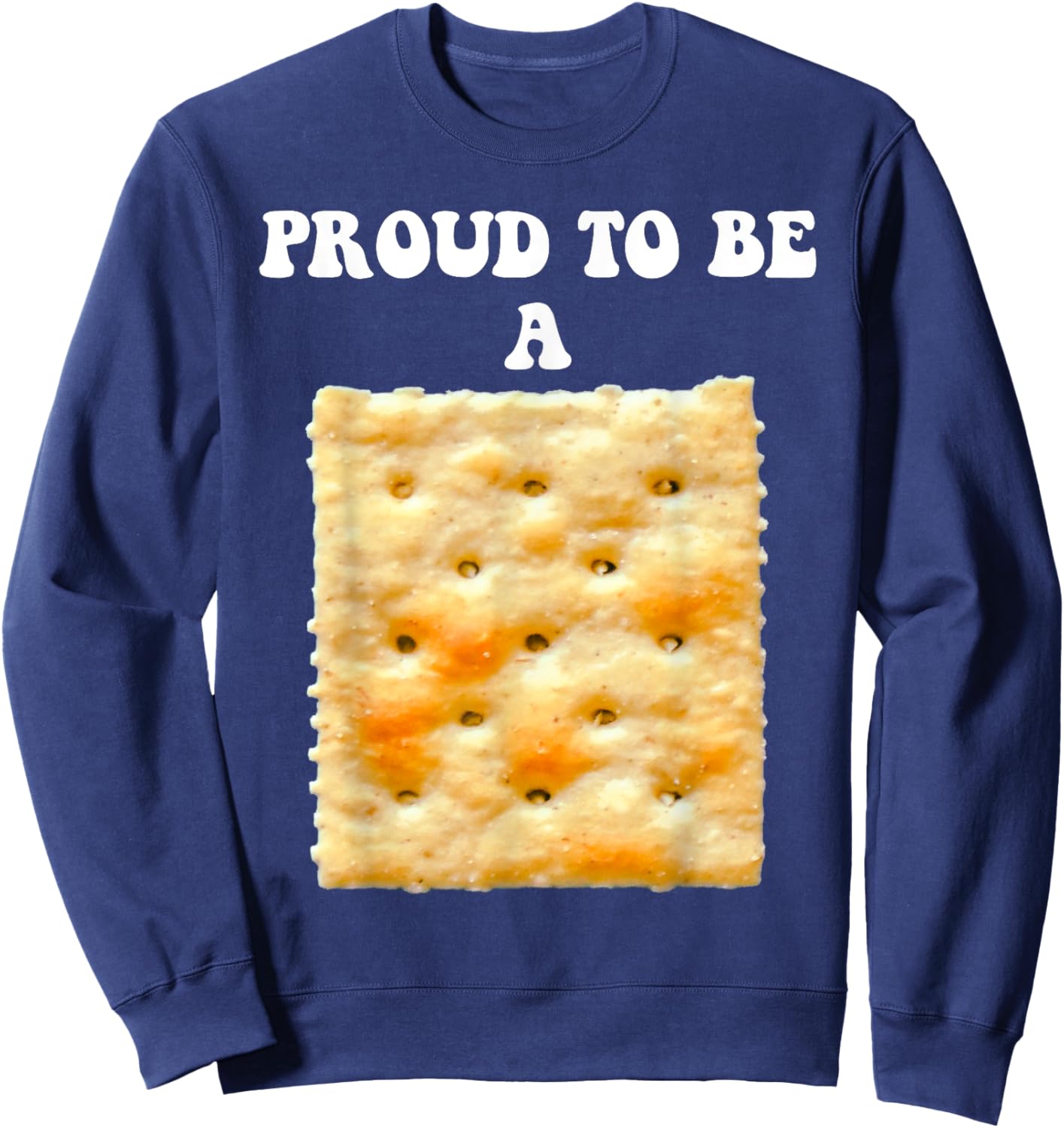 Proud to be a Cracker Funny Halloween Costume Men Women Sweatshirt - Sweatshirt | Navy