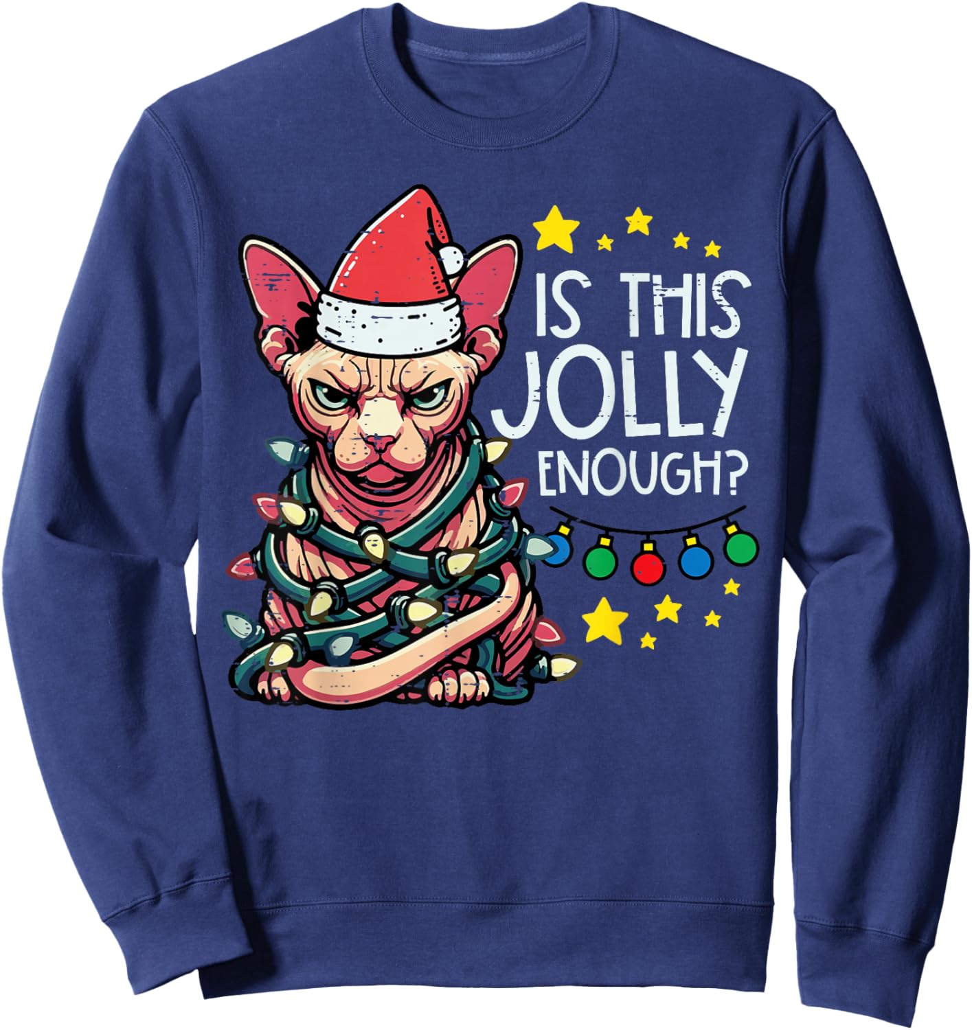 Christmas Angry Cat Is This Jolly Enough Xmas Men Women Kid Sweatshirt - Sweatshirt | Navy