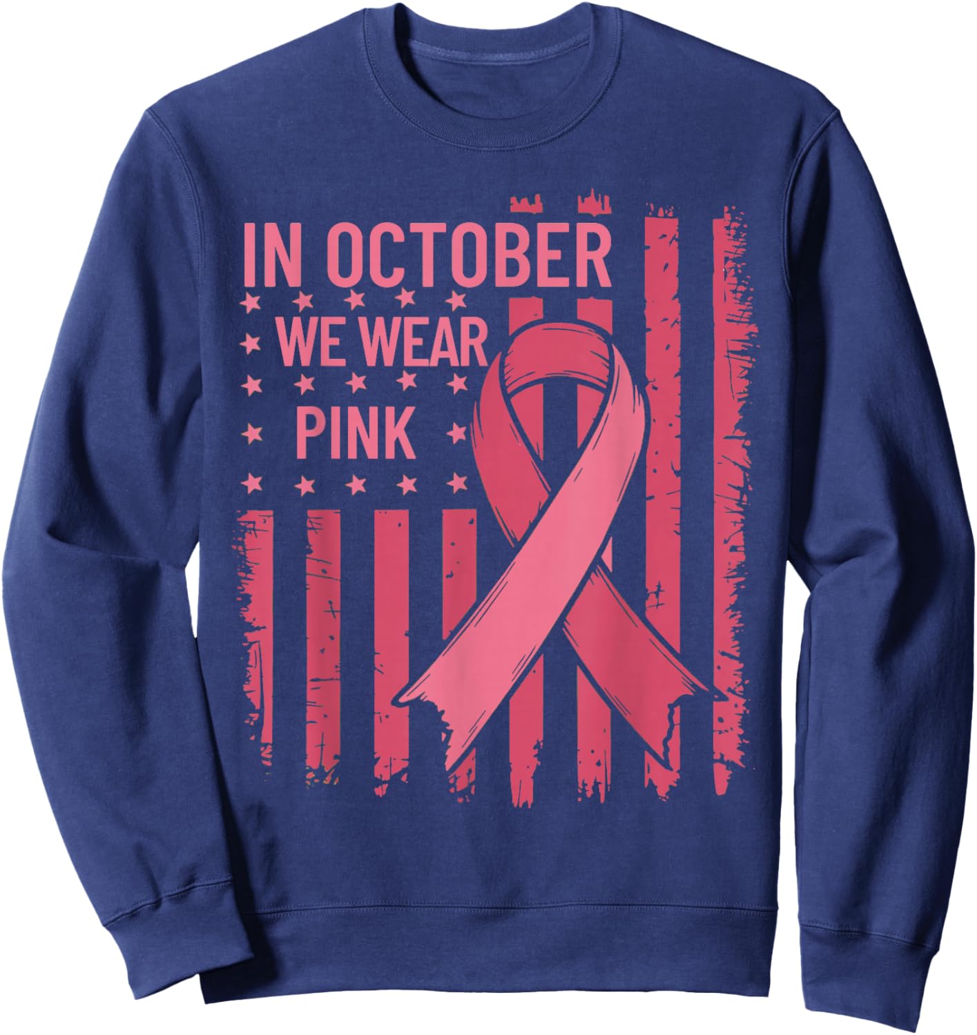 October We Wear Pink Breast Cancer Awareness US Flag Sweatshirt - Sweatshirt | Navy