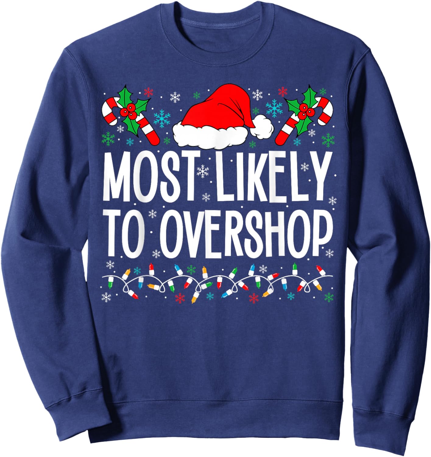 Most Likely To Overshop Shopping Funny Family Crew Christmas Sweatshirt - Sweatshirt | Navy