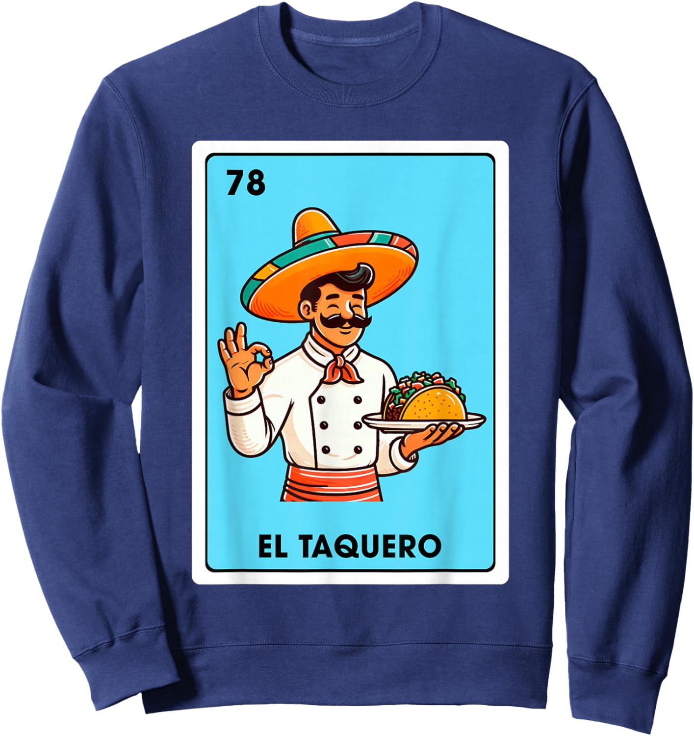 Mexican The Taco Maker Tacos El Taquero Mexican Bingo Card Sweatshirt - Sweatshirt | Navy