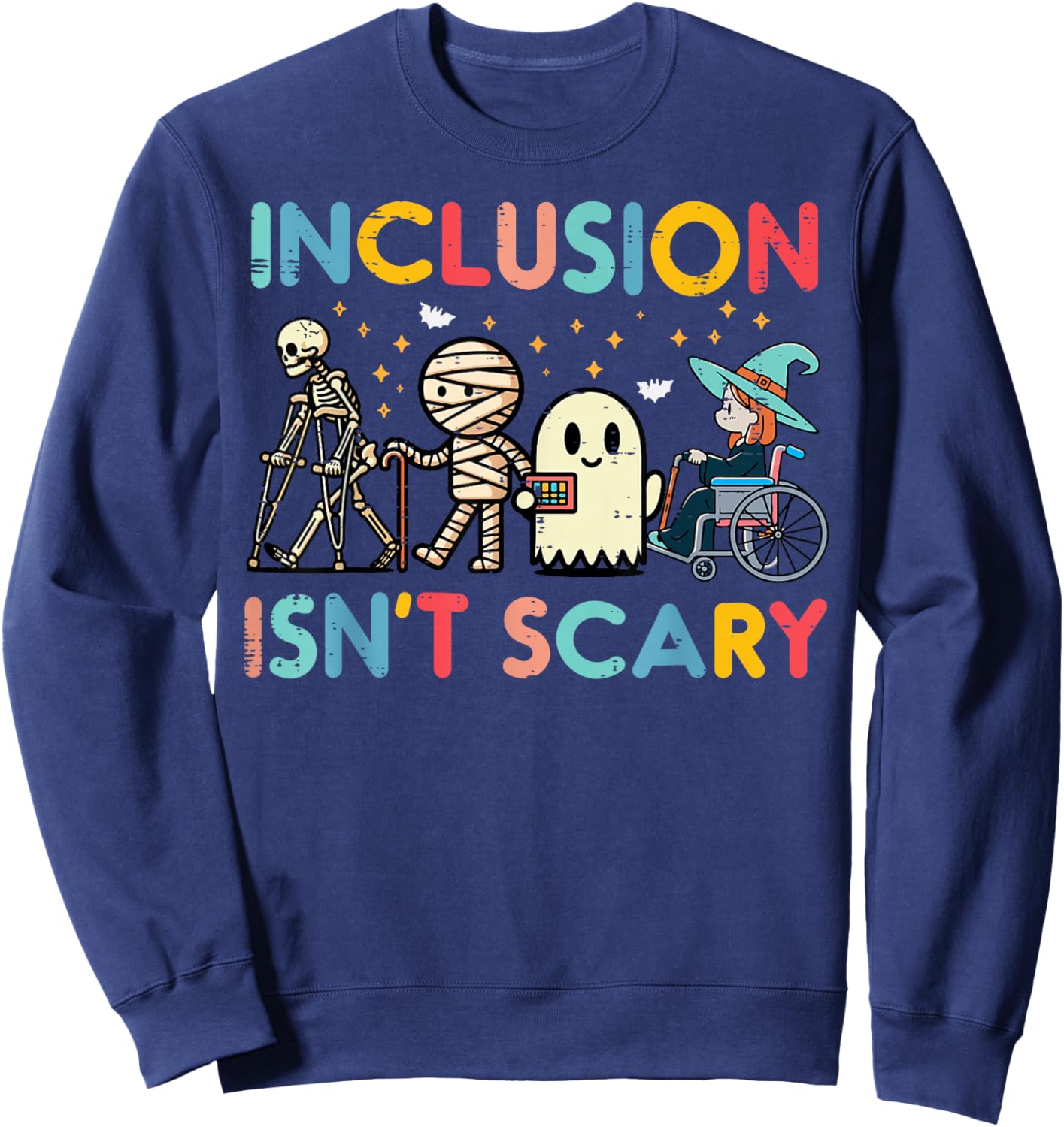Inclusion Isnt Scary Teacher Para SLP Halloween Men Women Sweatshirt - Sweatshirt | Navy