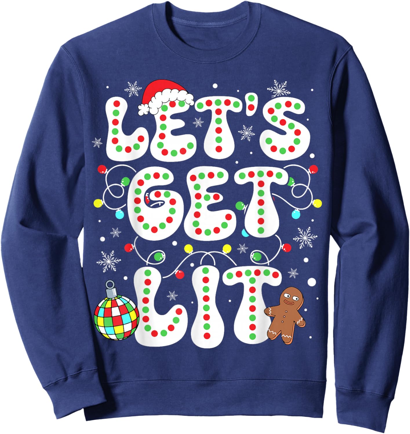 Let's Get Lit Funny Christmas Lights Xmas Pajamas Holiday Sweatshirt - Sweatshirt | Navy