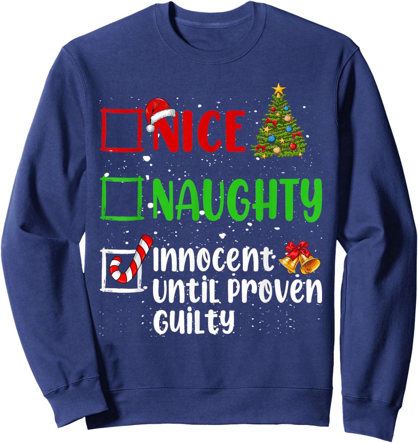 Nice Naughty Innocent Until Proven Guilty Christmas List Sweatshirt - Sweatshirt | Navy