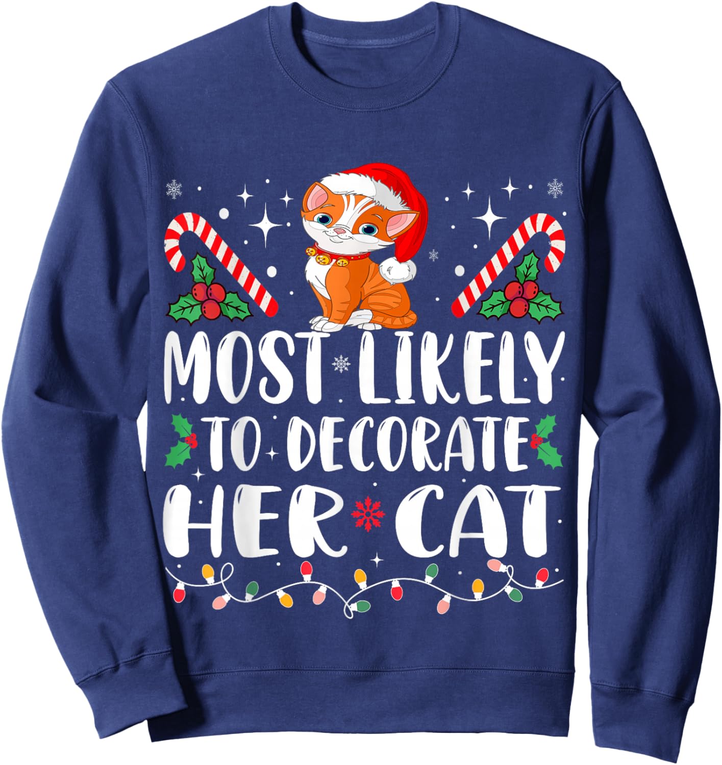 Most Likely To Decorate Her Cat Christmas Pajamas Sweatshirt - Sweatshirt | Navy