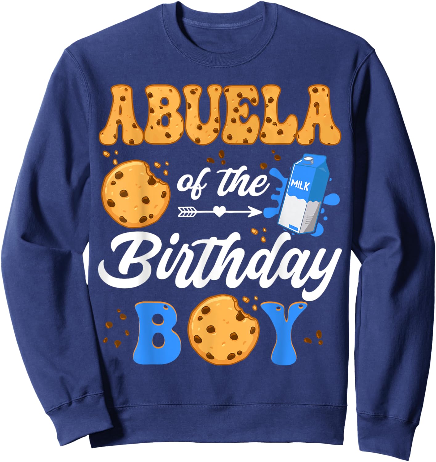Abuela Of The Birthday Boy Milk And Cookies 1St Birthday Sweatshirt - Sweatshirt | Navy