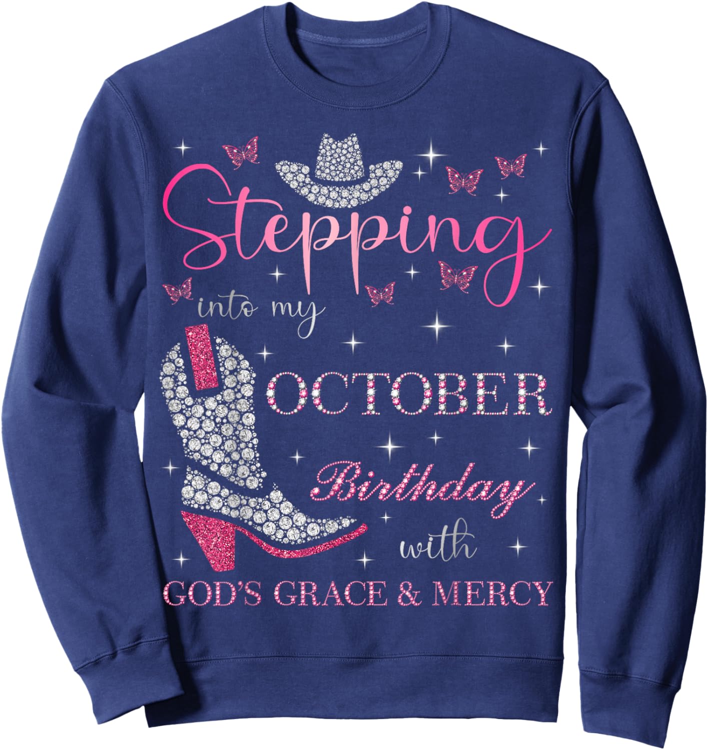 Stepping Into My October Birthday With God's Grace & Mercy Sweatshirt - Sweatshirt | Navy