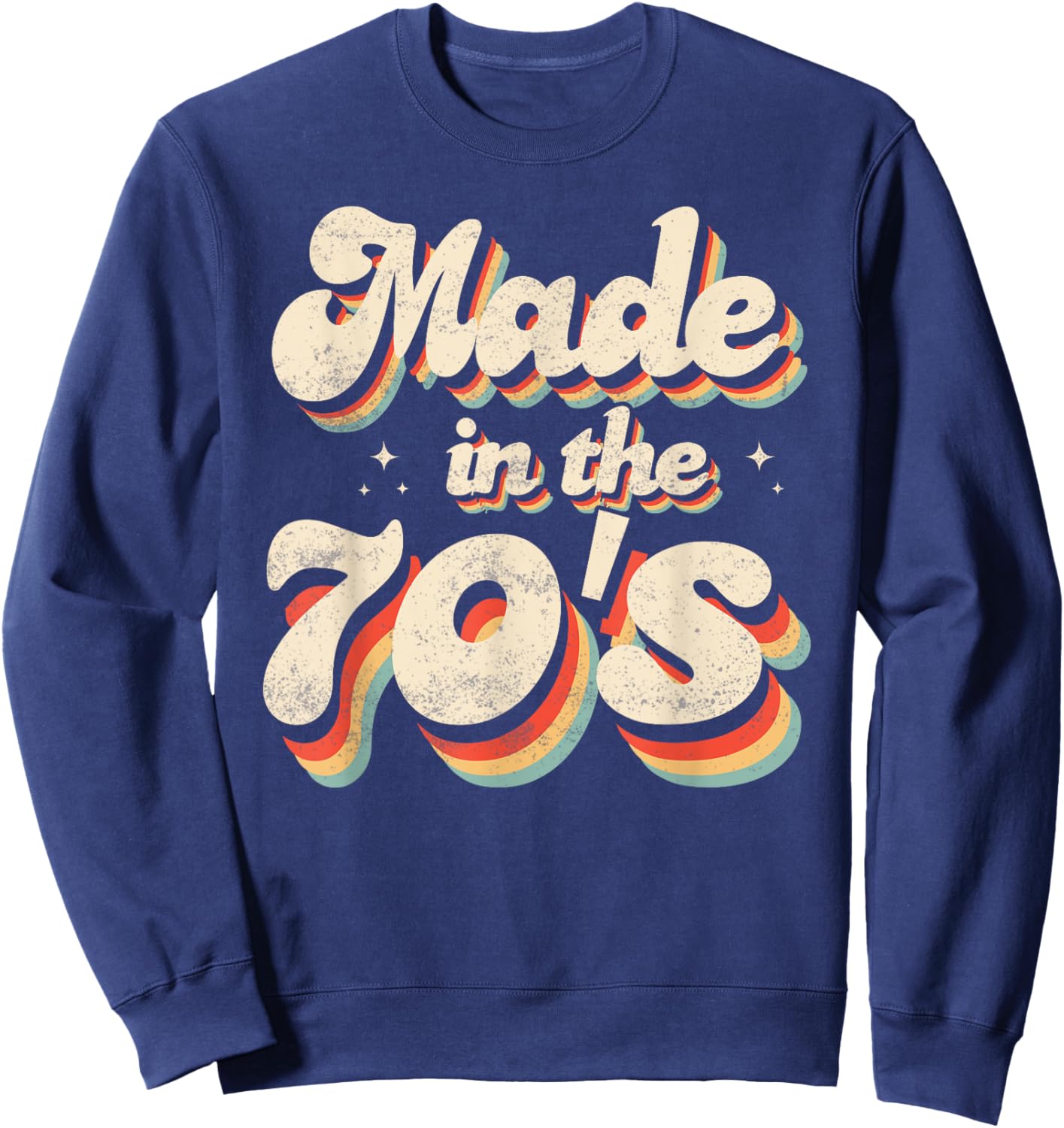 Retro Vintage 1970s Birthday Made in the 70s Sweatshirt - Sweatshirt | Navy