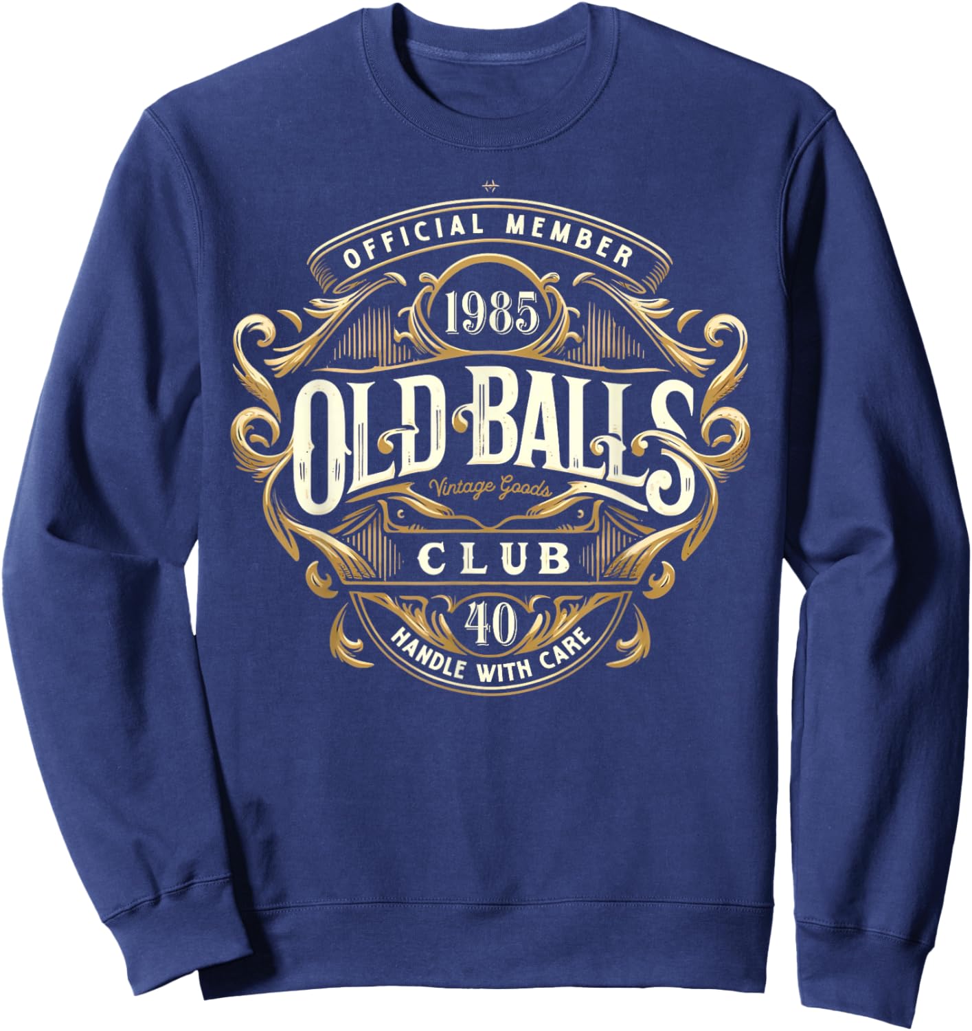 Vintage 1985 Men's 40th Birthday Old Balls Club 40 Sweatshirt - Sweatshirt | Navy