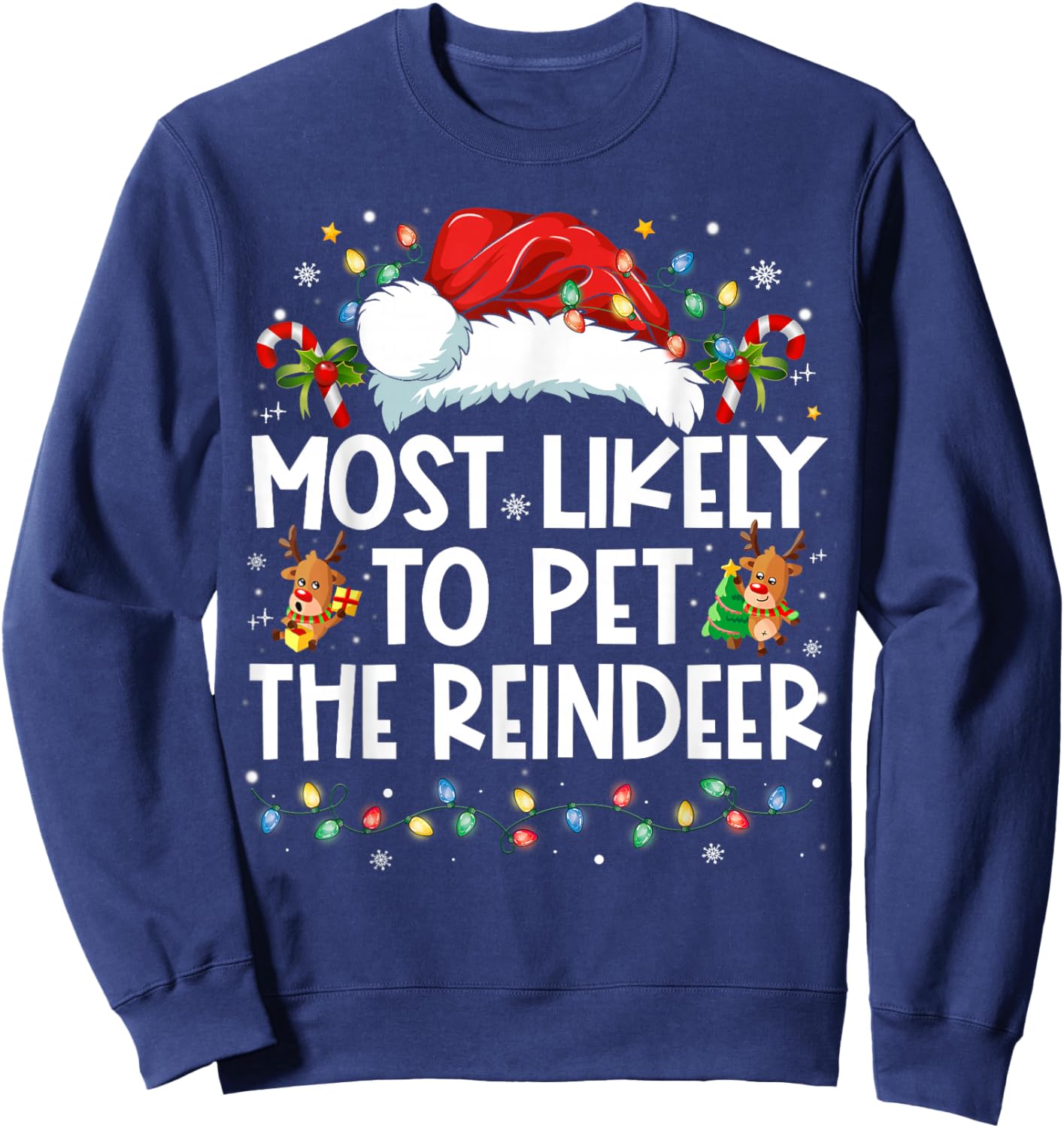 Most Likely to Pet The Reindeer Funny Christmas Sweatshirt - Sweatshirt | Navy