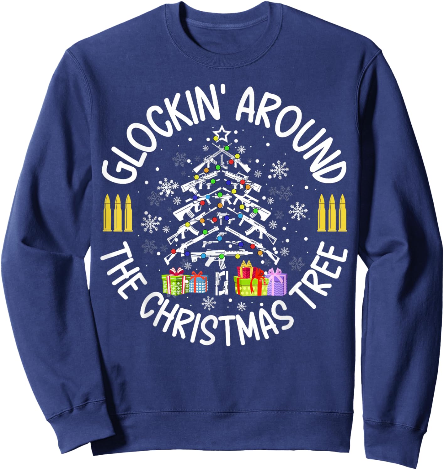 Glockin' Around the Christmas Tree Funny Gun Lover Novelty Sweatshirt - Sweatshirt | Navy