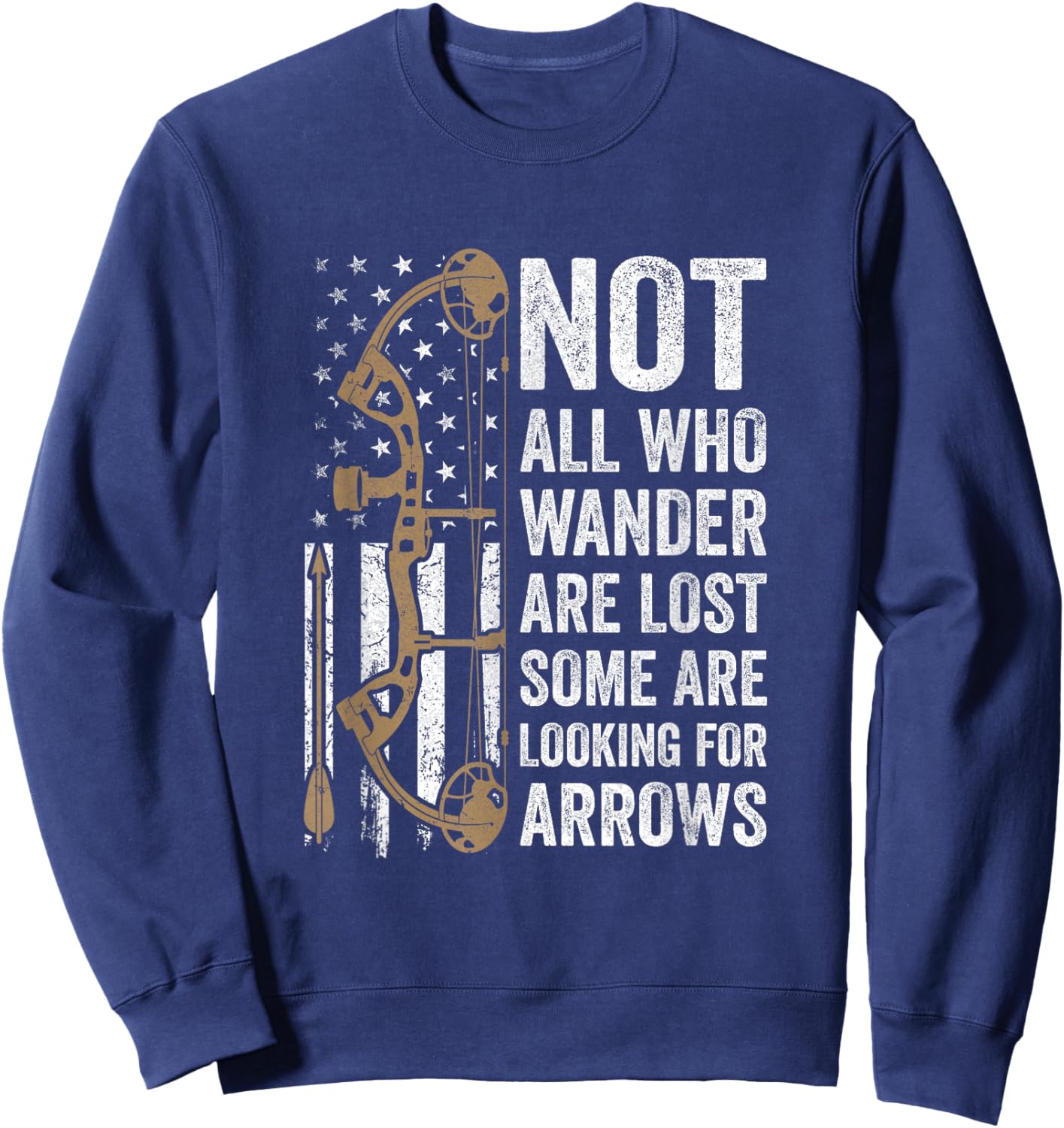 Not All Who Wander are Lost Bow Funny Archery American Flag Sweatshirt - Sweatshirt | Navy