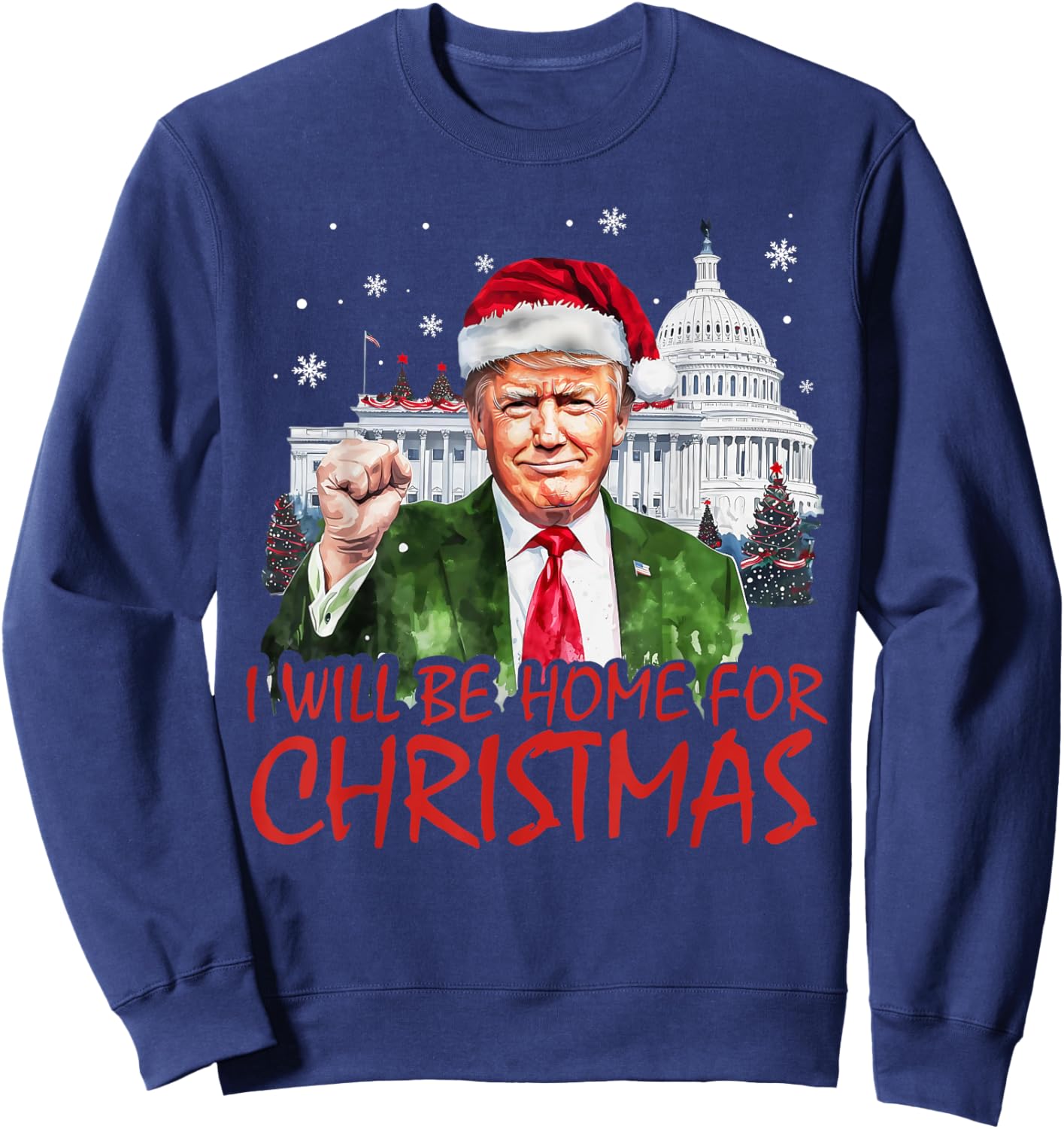 I'll Be Home For Christmas Xmas Trump Pajamas Holiday Santa Sweatshirt - Sweatshirt | Navy