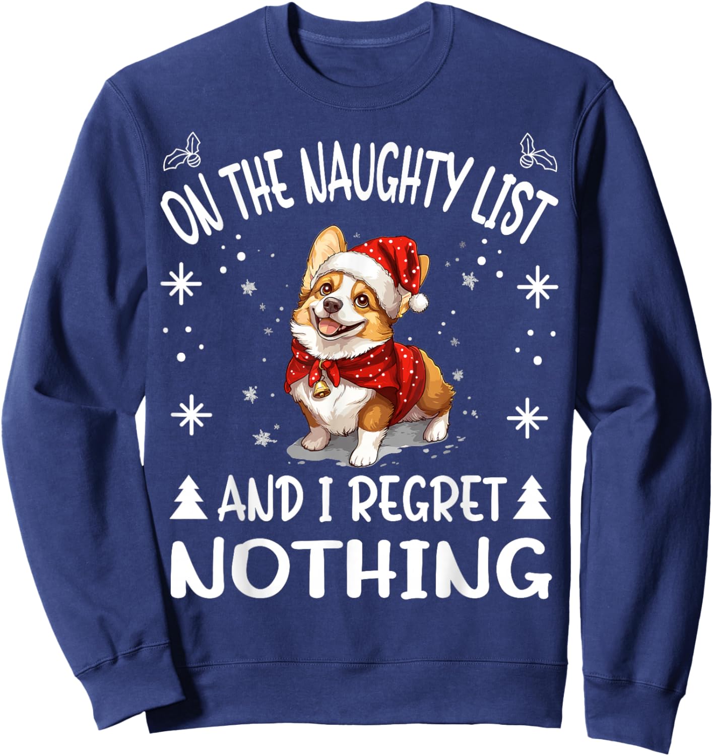 Cute Pembroke Welsh Corgi Dog Christmas On The Naughty List Men Women Sweatshirt - Sweatshirt | Navy
