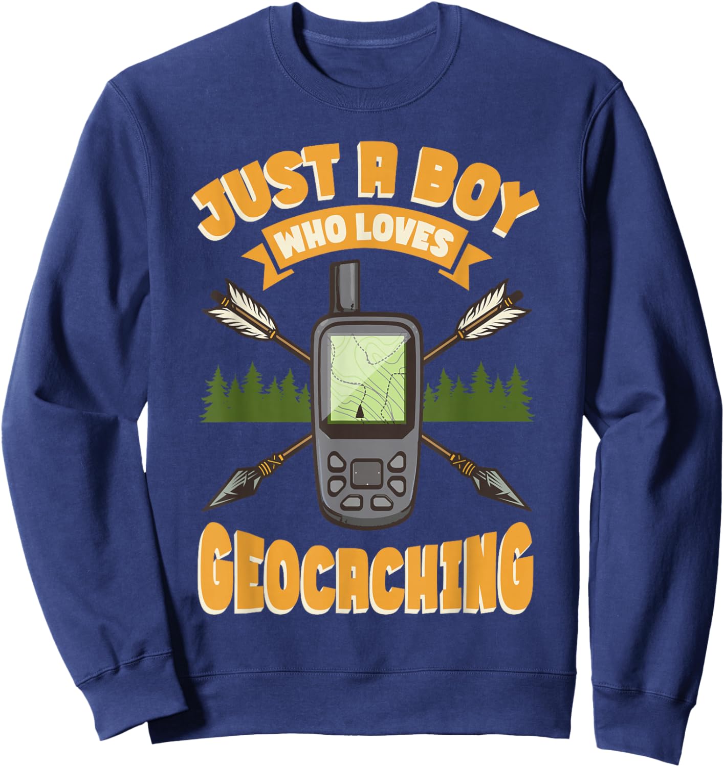 Geocache Just A Boy Who Loves Geocaching Sweatshirt - Sweatshirt | Navy