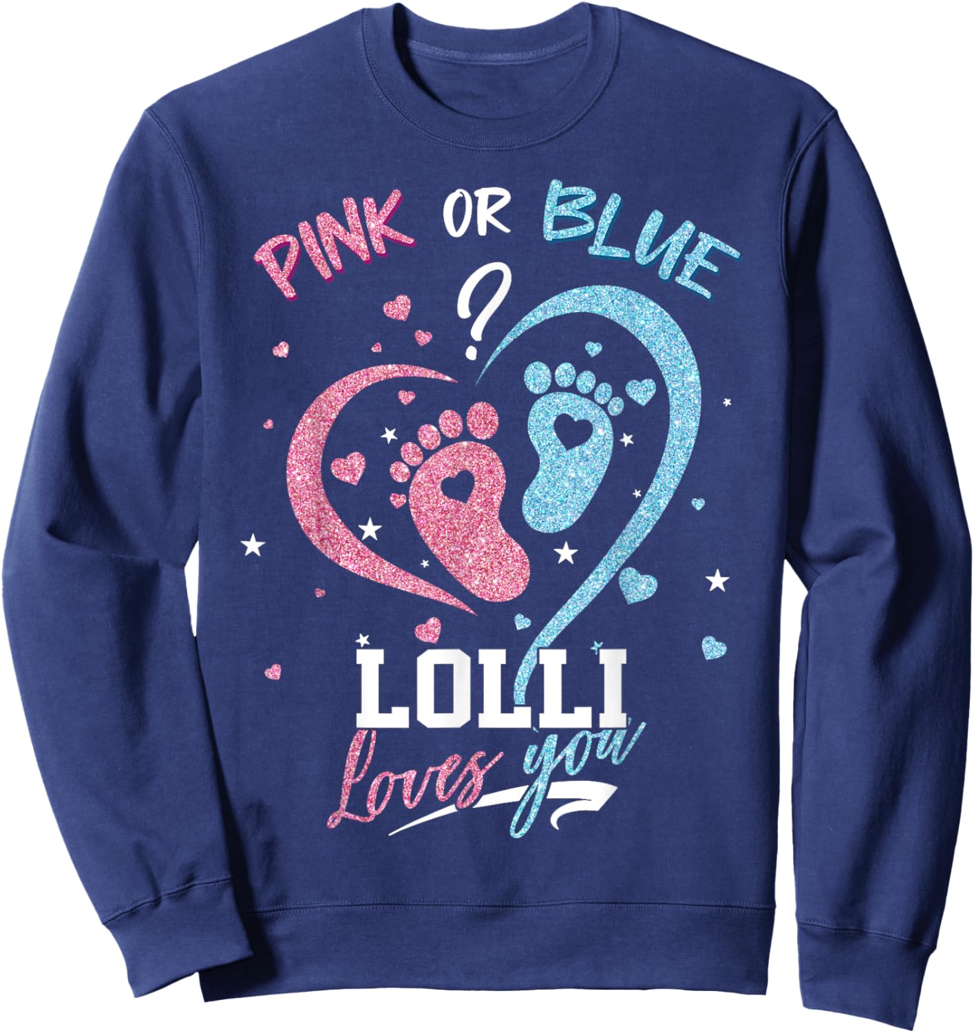 Pink Or Blue Lolli Loves You Gender Reveal Party Sweatshirt - Sweatshirt | Navy