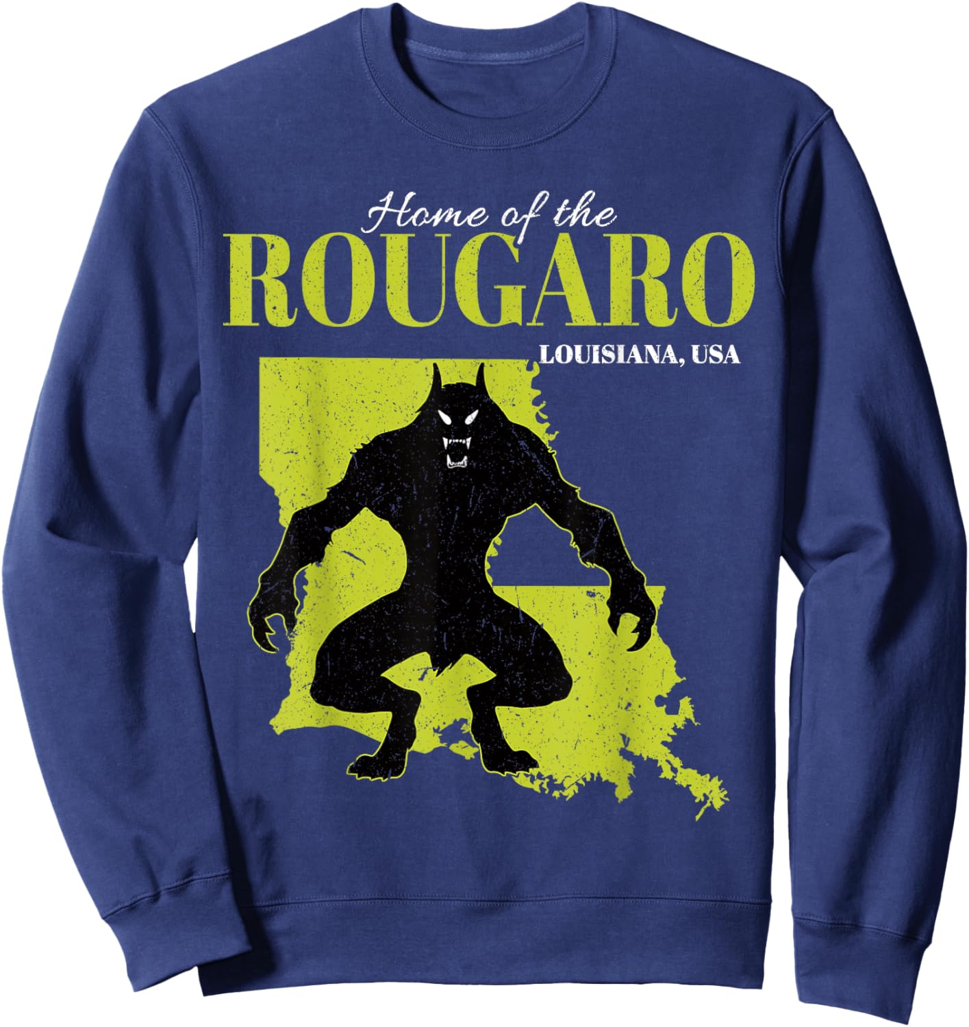 Home Of The Rougaro Louisiana State American Cryptid Sweatshirt - Sweatshirt | Navy
