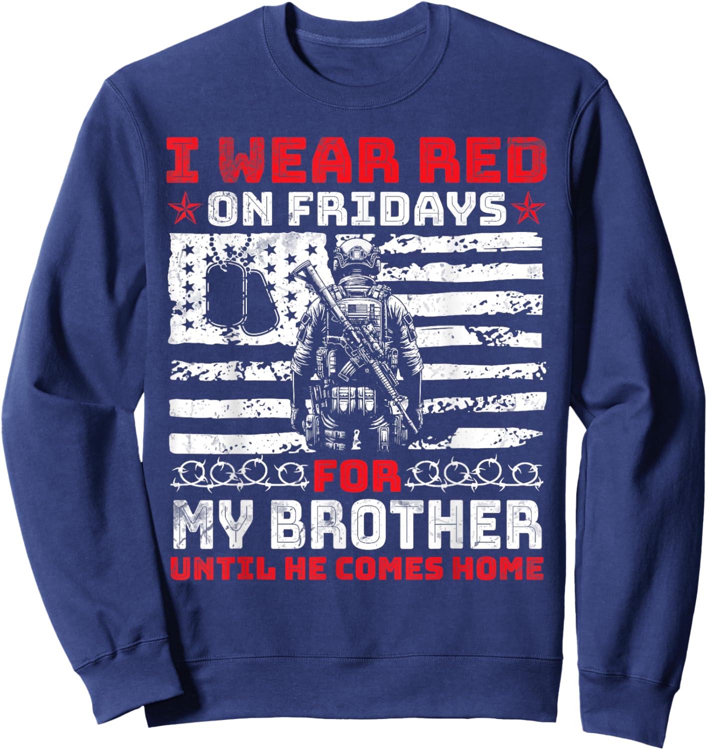 I Wear Red On Fridays For My Brother Until He Comes Home Sweatshirt - Sweatshirt | Navy
