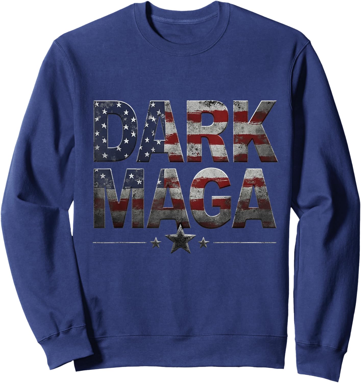 New! DARK MAGA - 2024 US Flag Dark MAGA - Hot! DARK MAGA Sweatshirt - Sweatshirt | Navy