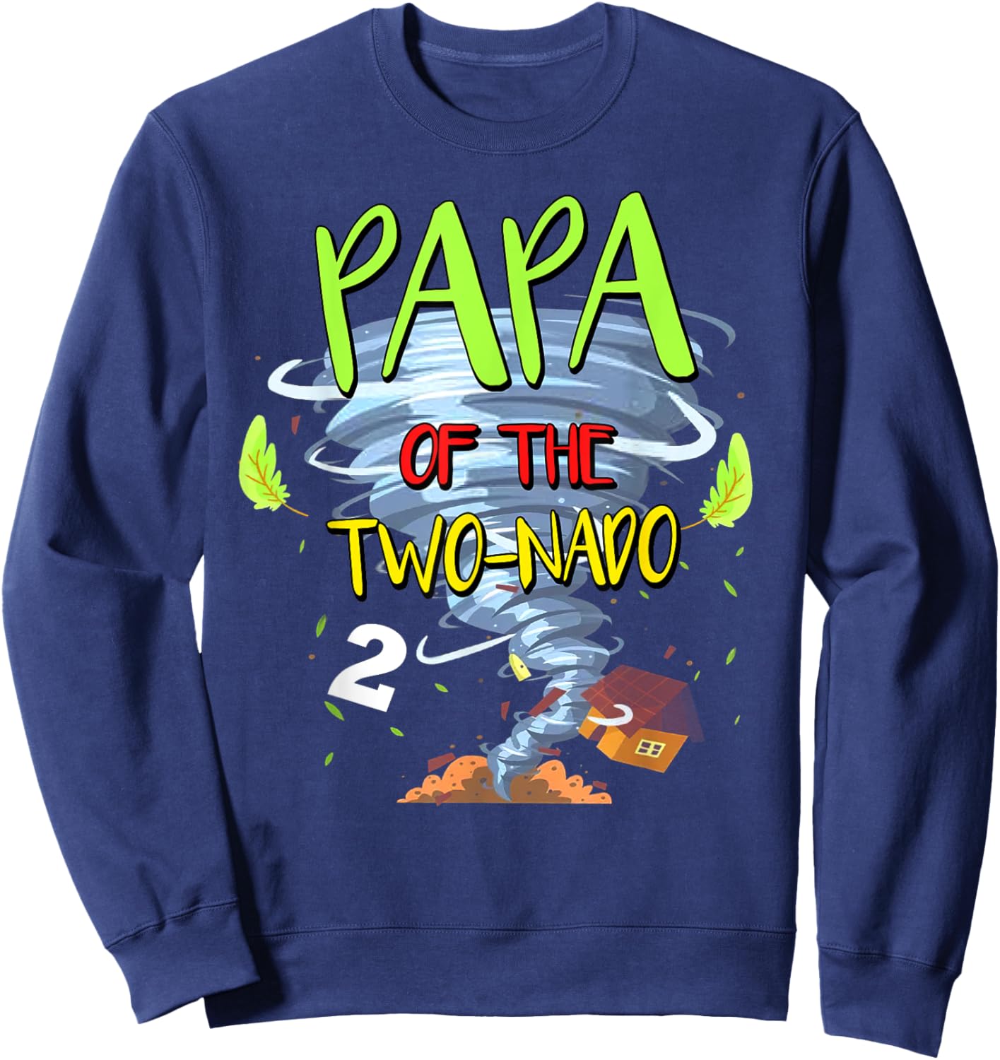 Papa of the Two-nado Tornado Theme 2nd Birthday Party Sweatshirt - Sweatshirt | Navy
