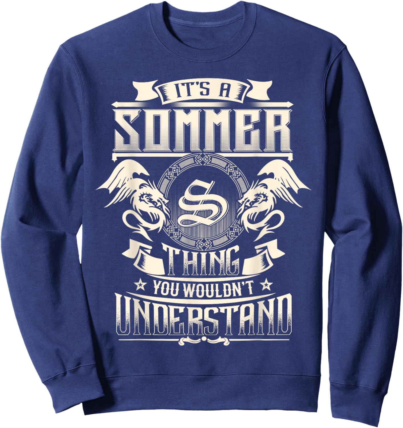 It's A SOMMER Thing You Wouldn't Understand Family Name Sweatshirt - Sweatshirt | Navy