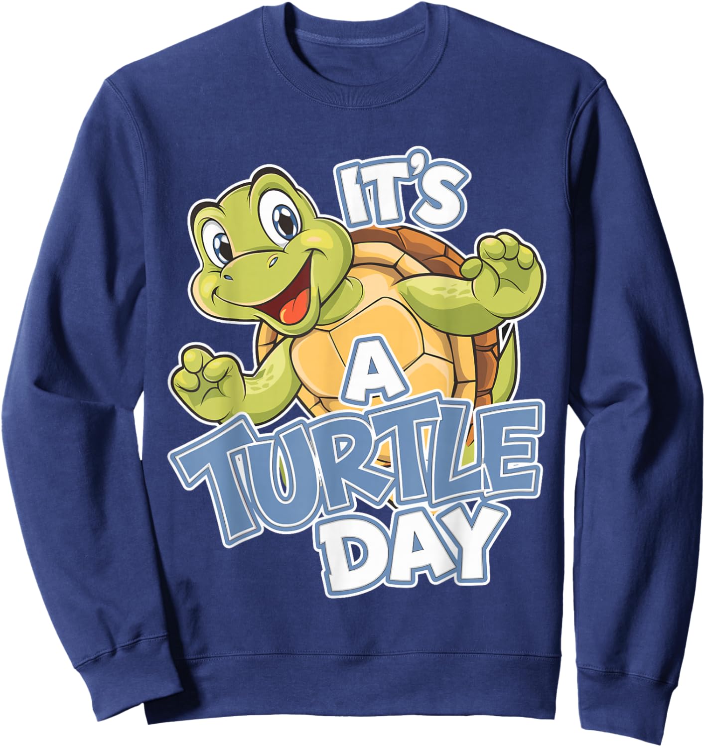 Today Is a Turtle Day Cute Turtle Cartoon Animal Humor Sweatshirt - Sweatshirt | Navy
