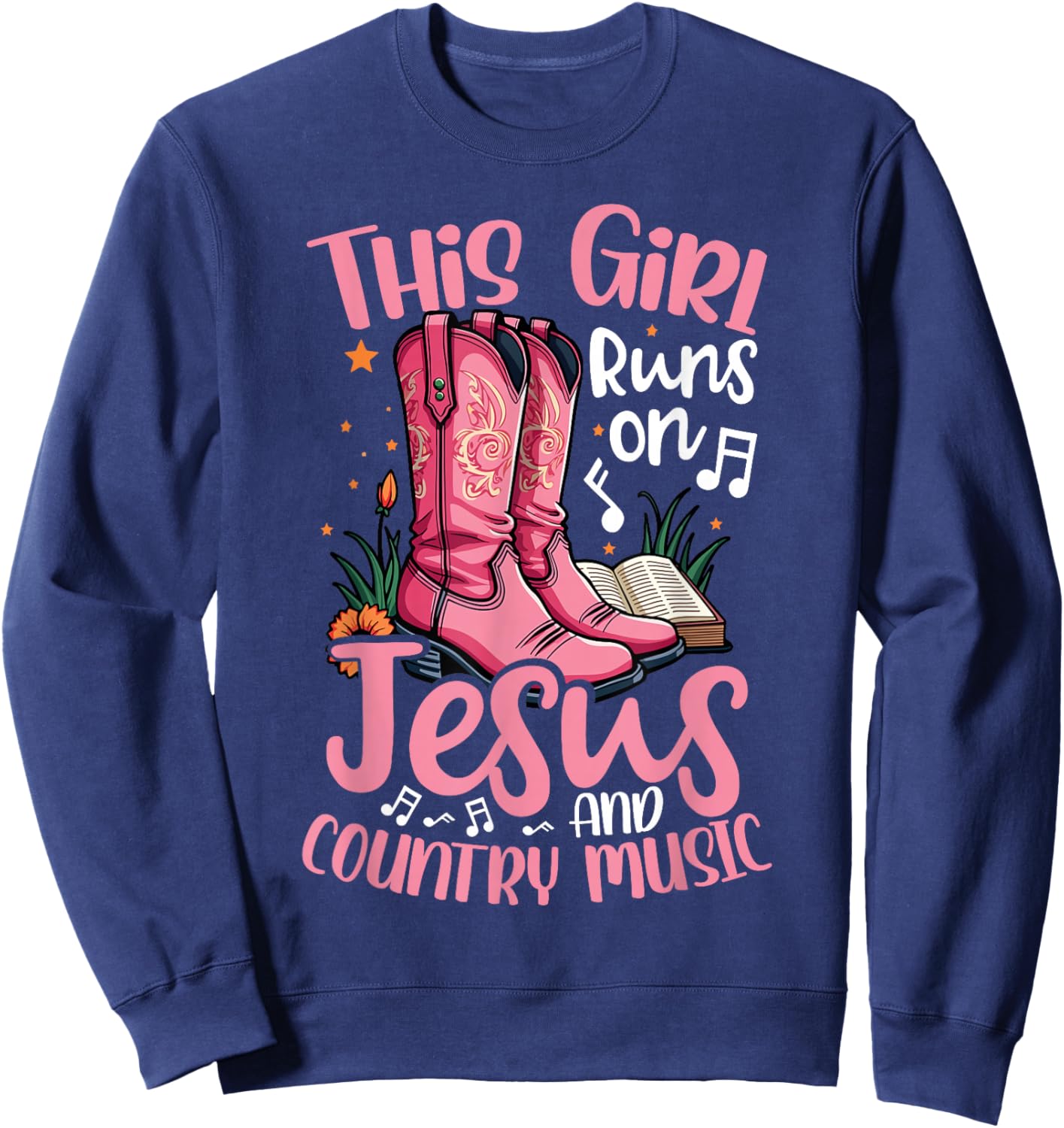 This Girl Runs on Jesus and Country Music Pink Cowboy Boots Sweatshirt - Sweatshirt | Navy