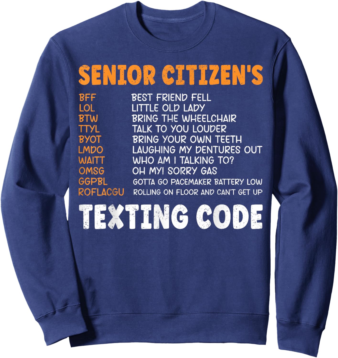 Funny Senior Citizen's Texting Code Sweatshirt - Sweatshirt | Navy