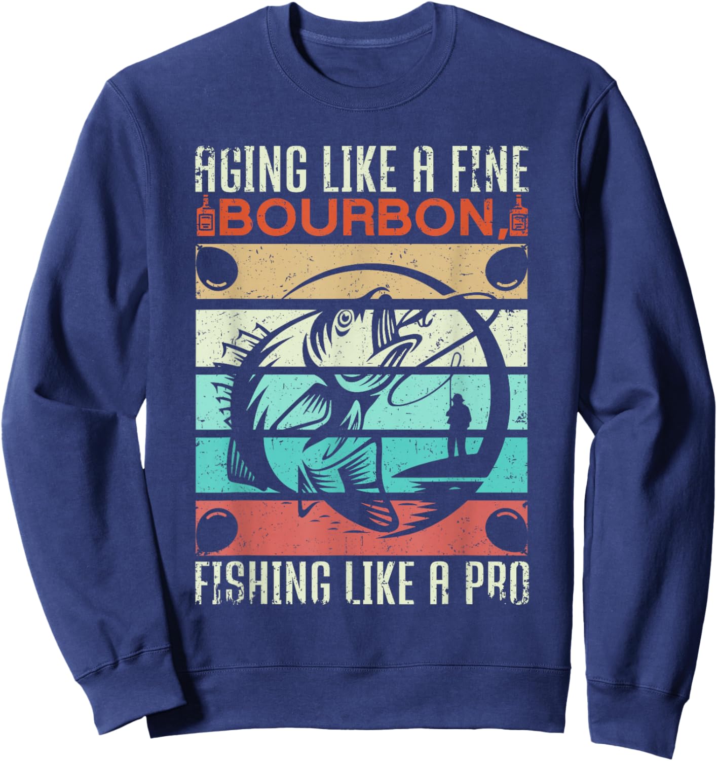 Aging Like Fine Bourbon Fishing Like A Pro Birthday Fishing Sweatshirt - Sweatshirt | Navy