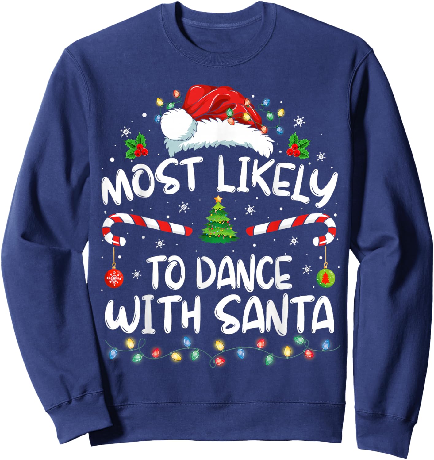 Most Likely To Dance With Santa Family Matching Christmas Sweatshirt - Sweatshirt | Navy