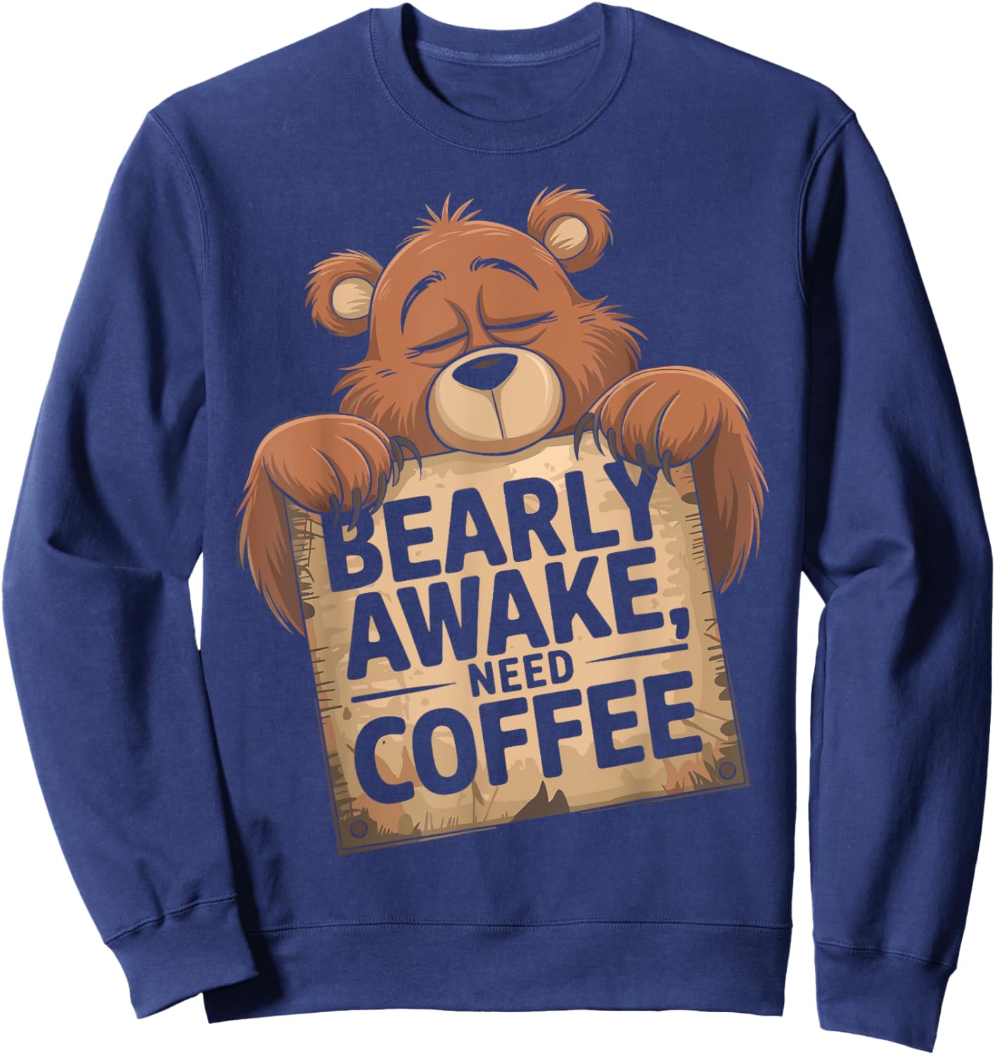 Bearly Awake Coffee Lovers Design Vintage Humor Sweatshirt - Sweatshirt | Navy