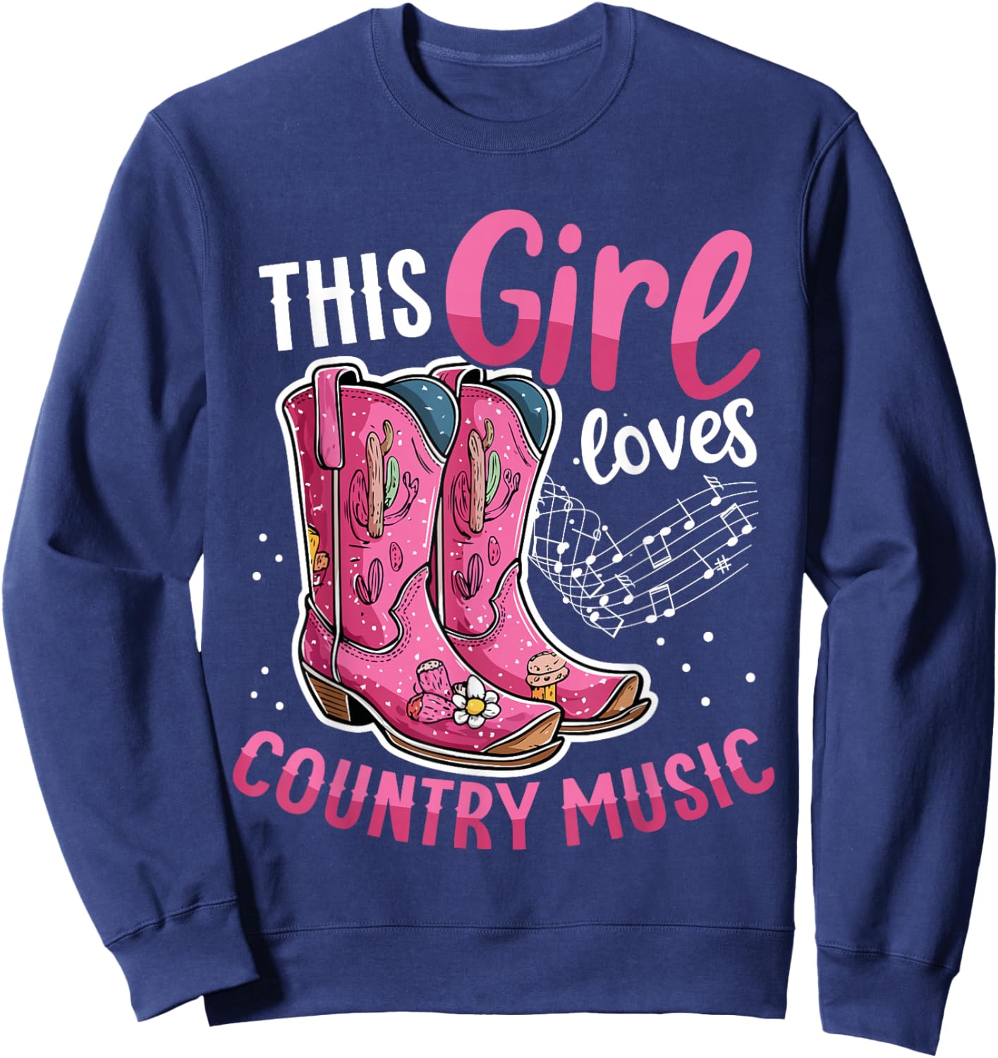 This girl Loves Country Music Pink Cowboy Boots Sweatshirt - Sweatshirt | Navy