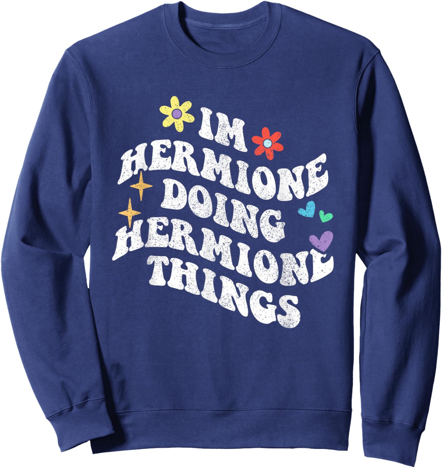 Personalized Name Mothers Day outfit Retro Groovy Im Hermione Doing Hermione Things Funny Black Sweatshirt - Sweatshirt | Navy