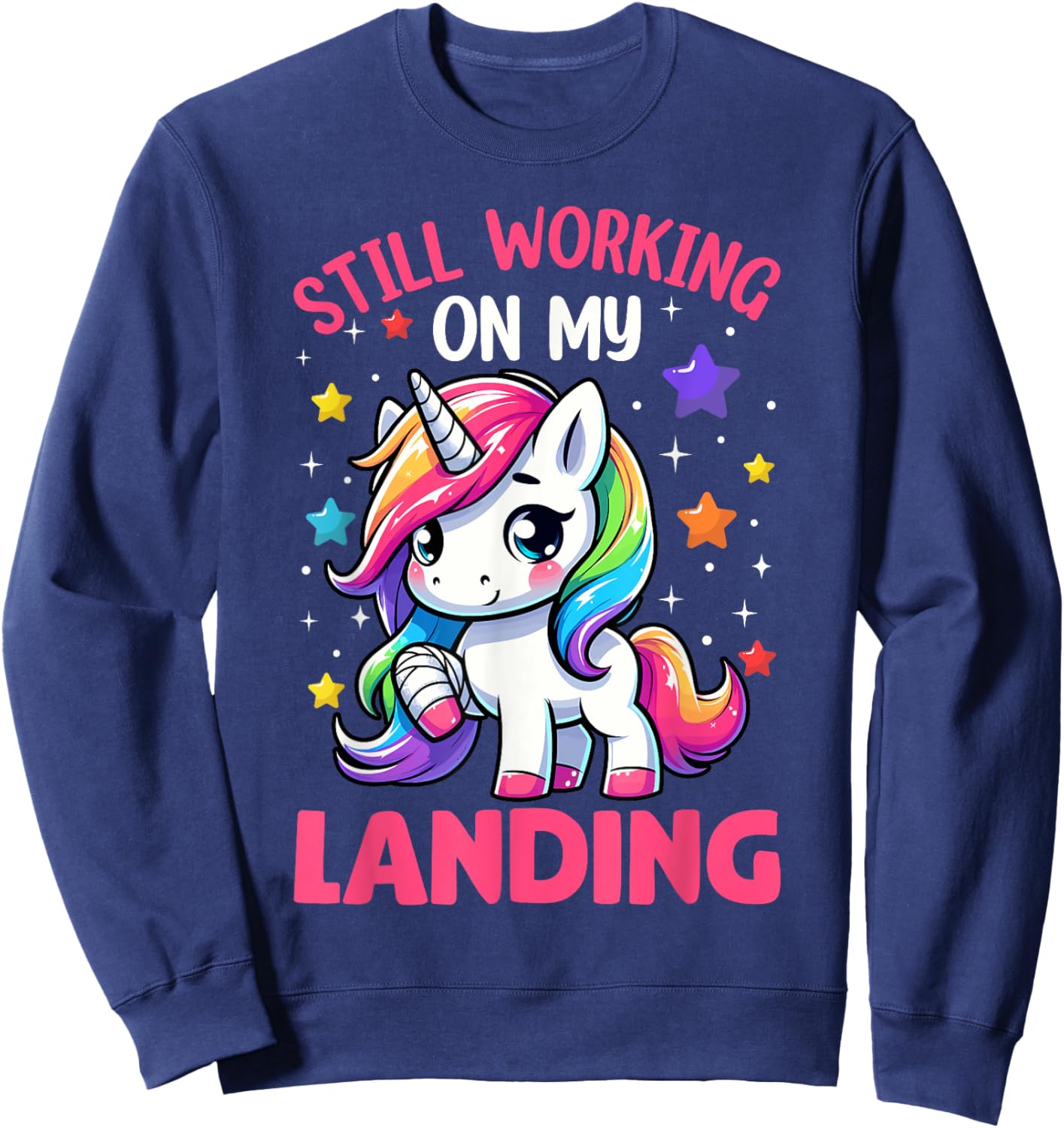 Still Working On My Landing Injury Broken Arm Cute Unicorn Sweatshirt - Sweatshirt | Navy