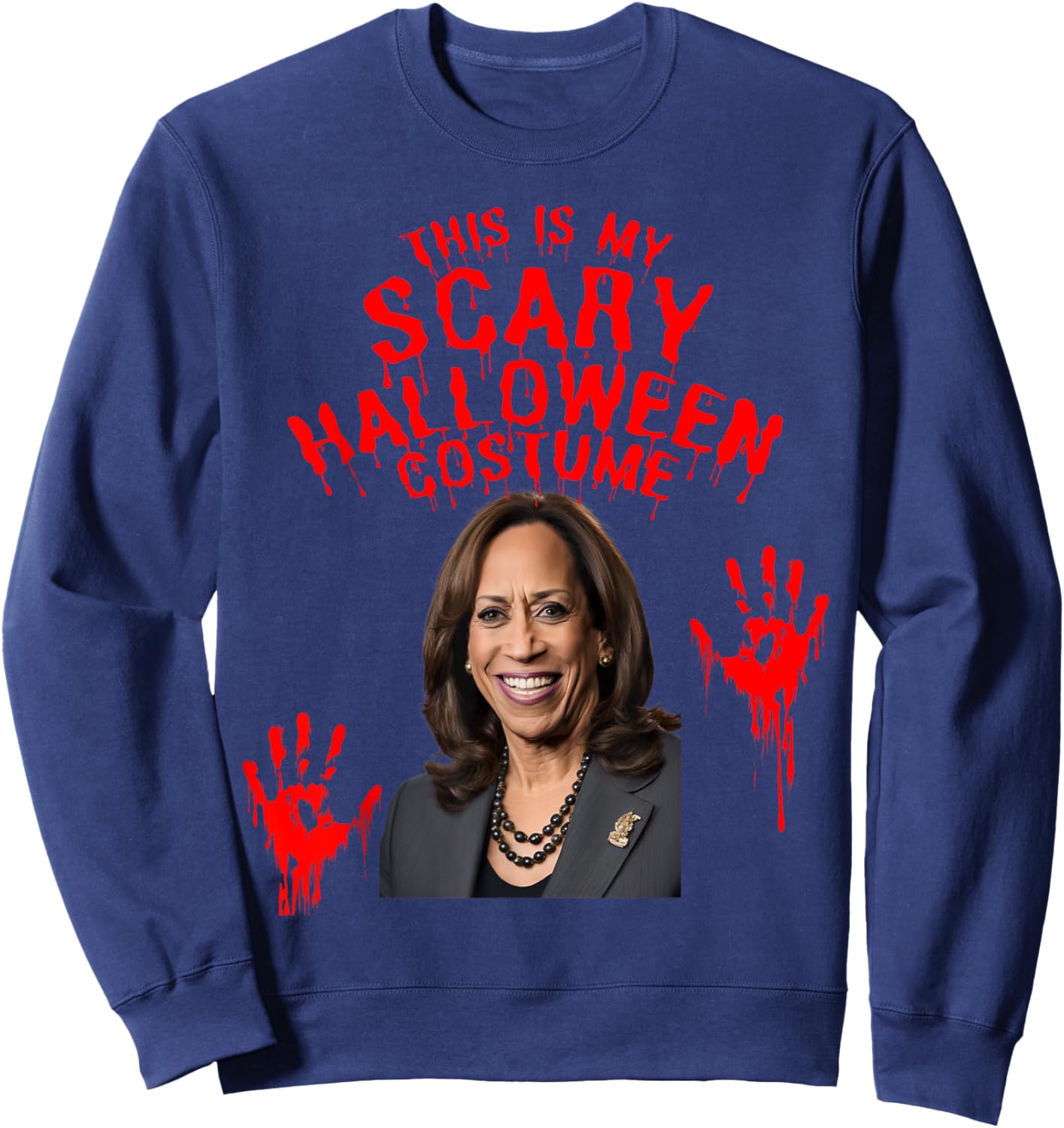 Funny Kamala Harris Scary Halloween Gag President Costume Sweatshirt - Sweatshirt | Navy