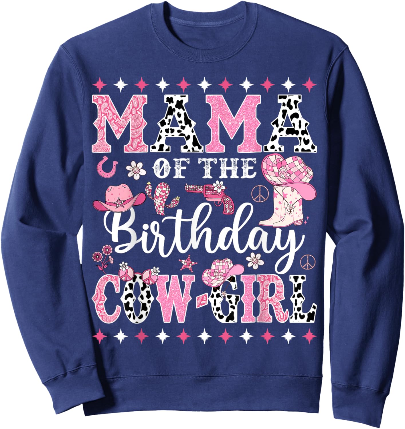 Mama Of The Birthday CowGirl Rodeo CowGirl Birthday Sweatshirt - Sweatshirt | Navy