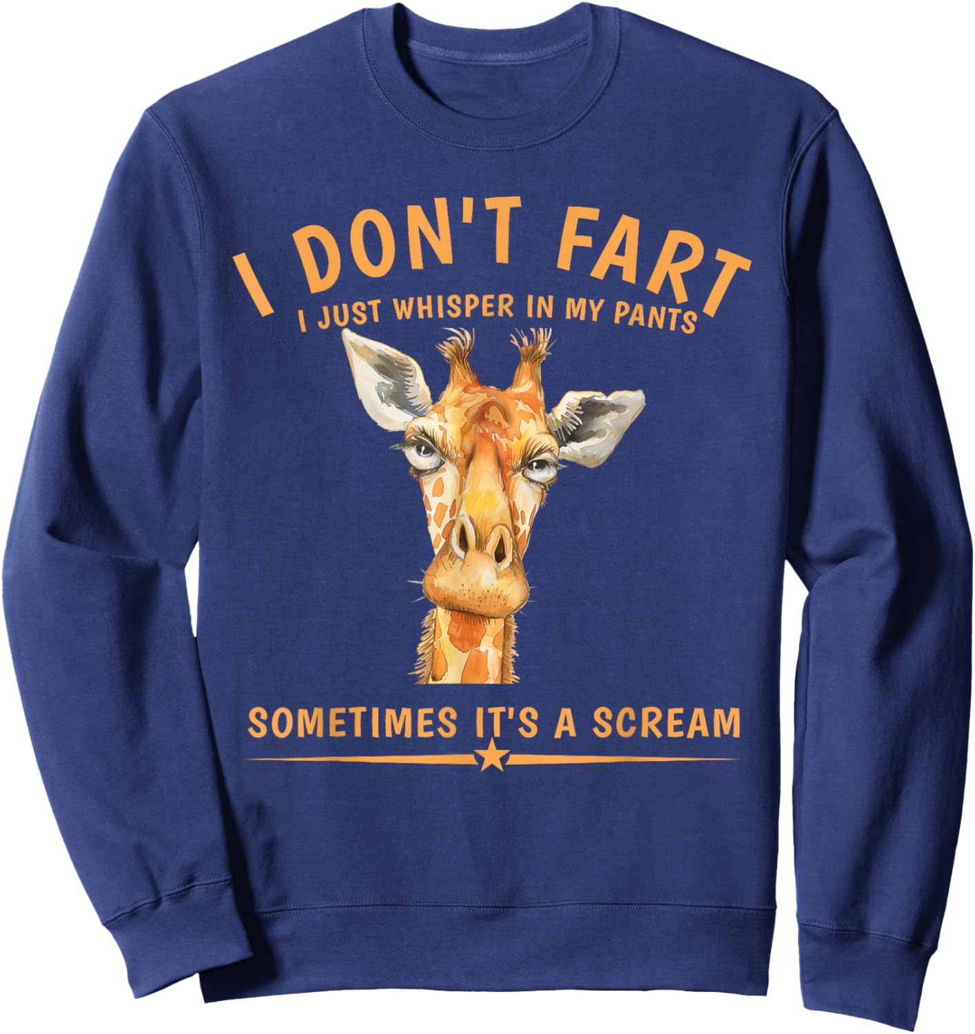 I don't fart, I just whisper in my Sweatshirt - Sweatshirt | Navy