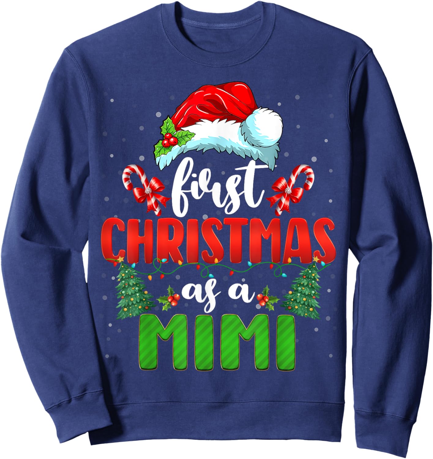Announcement First Christmas As A Mimi New Mimi Family Xmas Sweatshirt - Sweatshirt | Navy