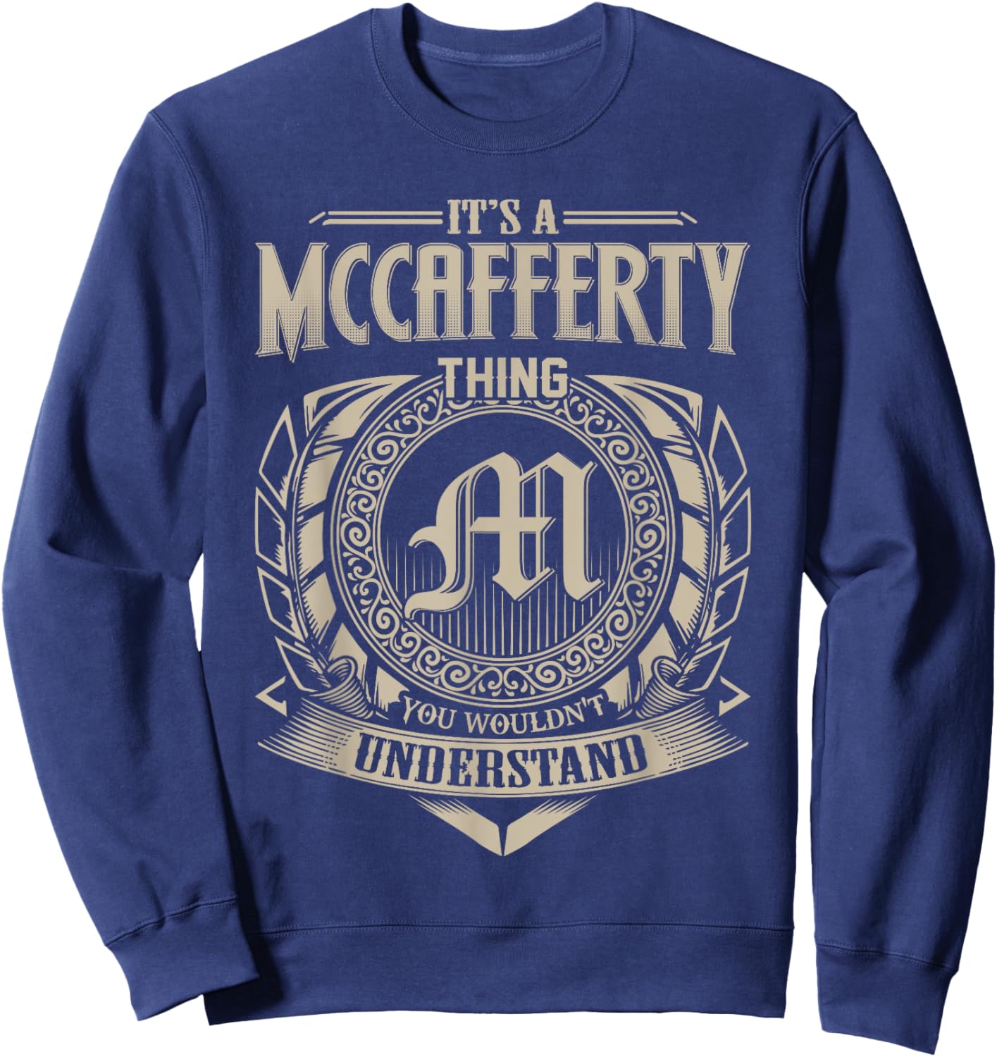 It's A MCCAFFERTY Thing You Wouldn't Understand Name Vintage Sweatshirt - Sweatshirt | Navy