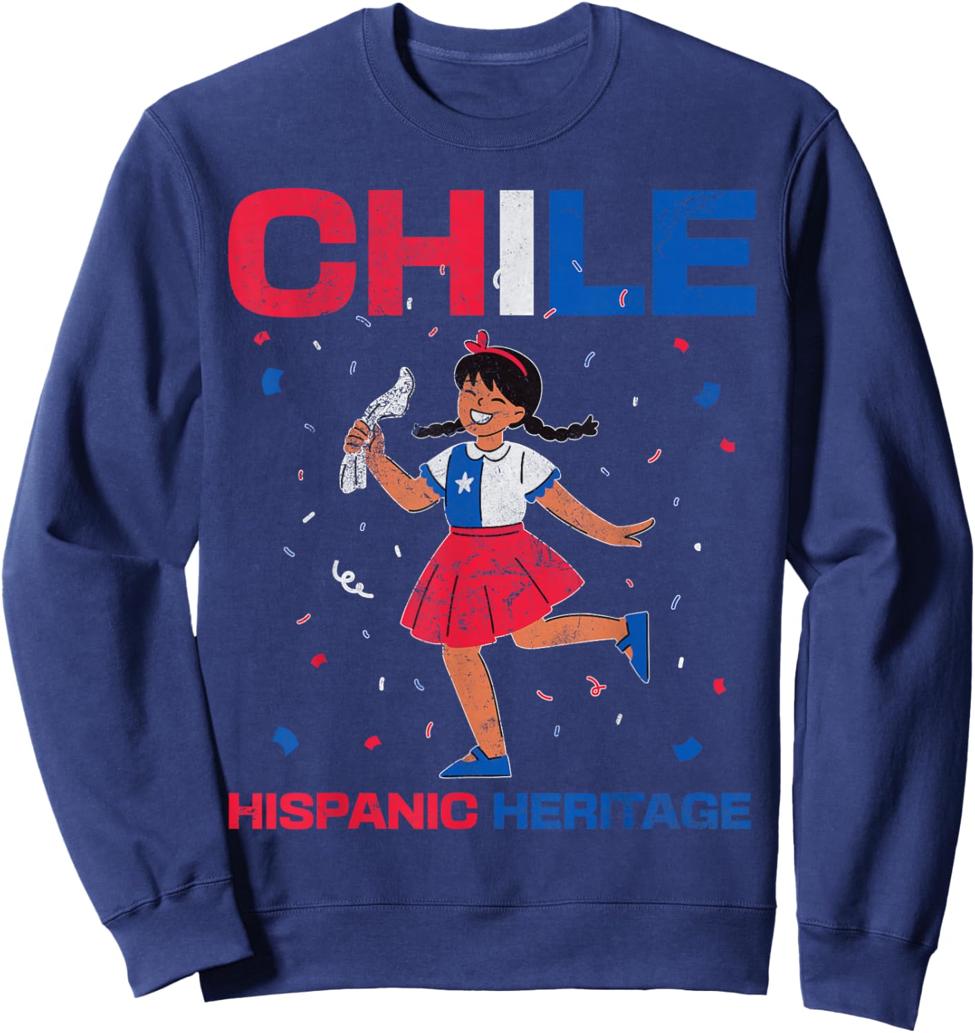 Chile Hispanic Heritage Chile Flag Chilean Girls Distressed Sweatshirt - Sweatshirt | Navy