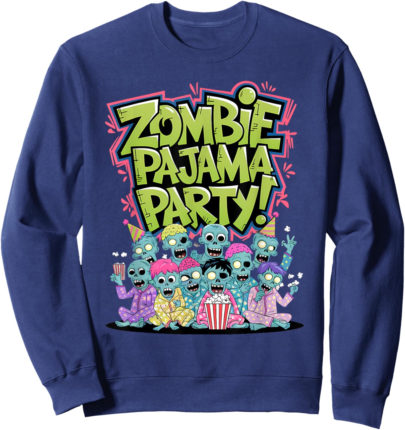 Zombie Pajama Party! Fun Happy Halloween Design Sweatshirt - Sweatshirt | Navy