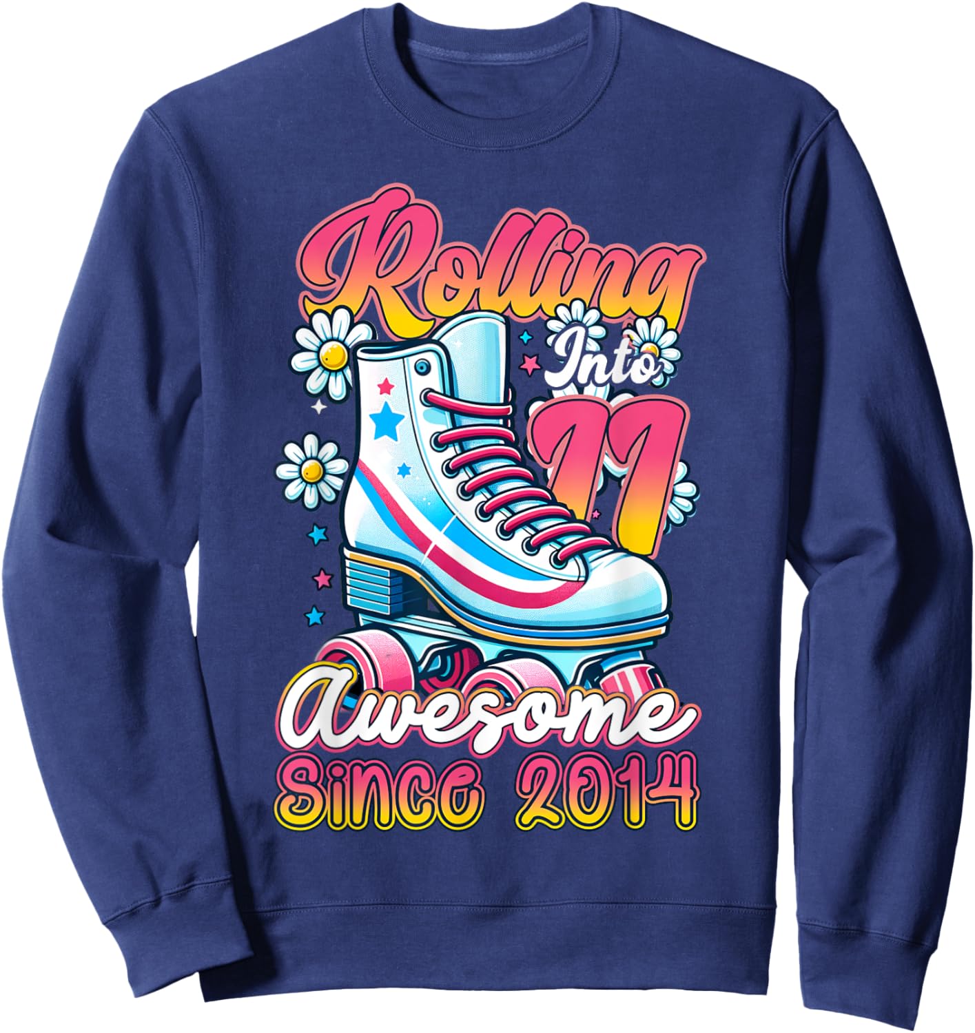 Roller Skating Rollin Into 11 Awesome 2014 11th Birthday Sweatshirt - Sweatshirt | Navy