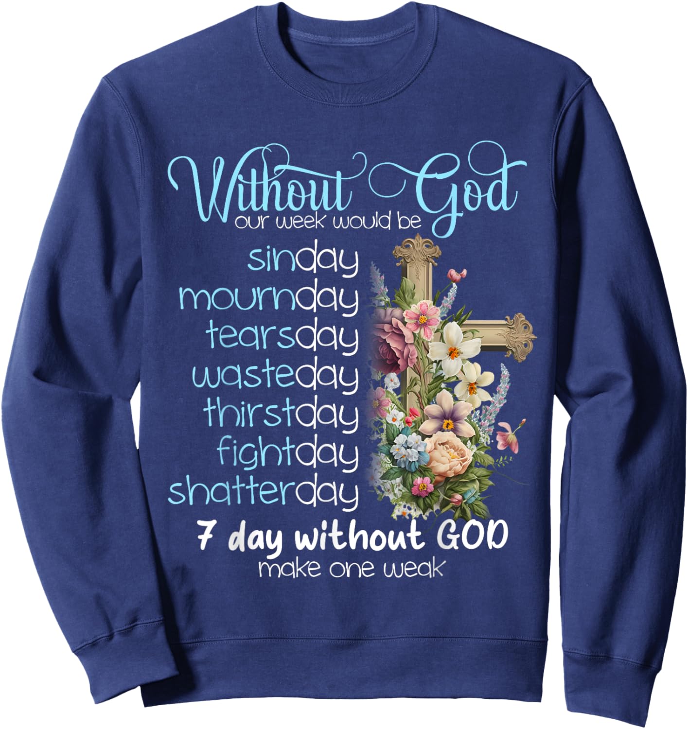 Without God Our Week Would Be Sinday Easter Day Sweatshirt - Sweatshirt | Navy