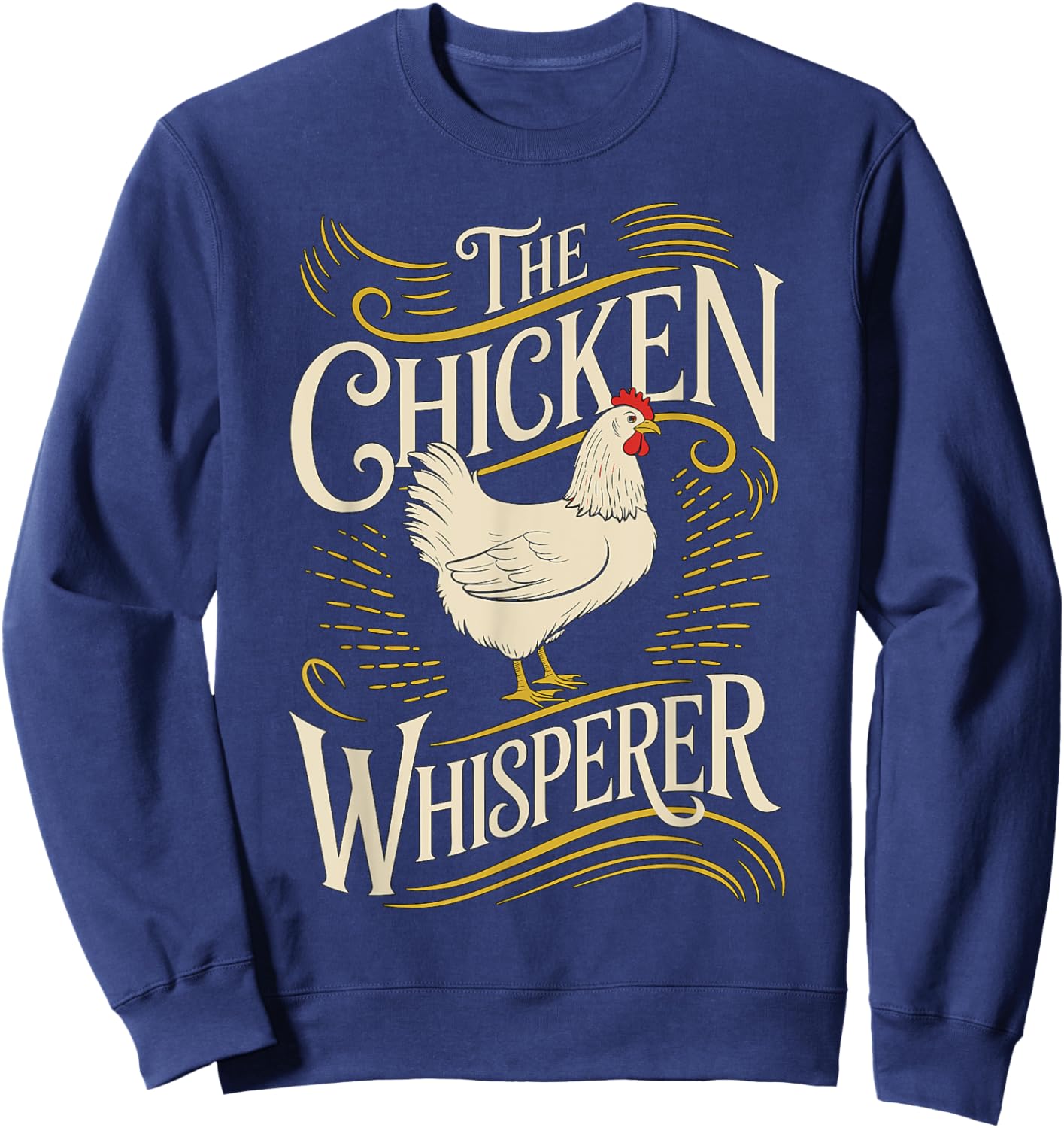 The Chicken Whisperer Farmer Sweatshirt - Sweatshirt | Navy